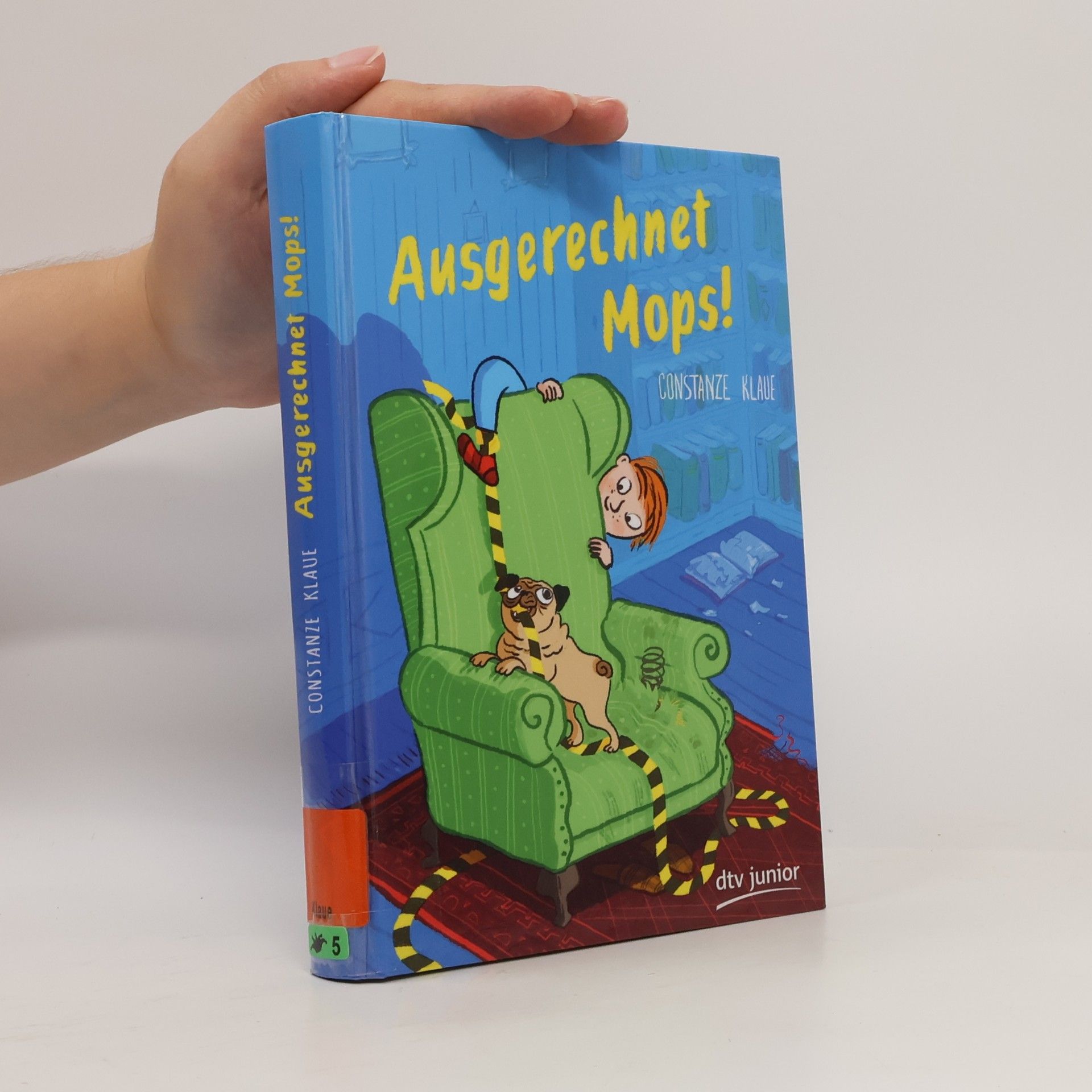 Constanze Klaue dtv junior - 5: Ausgerechnet Mops!