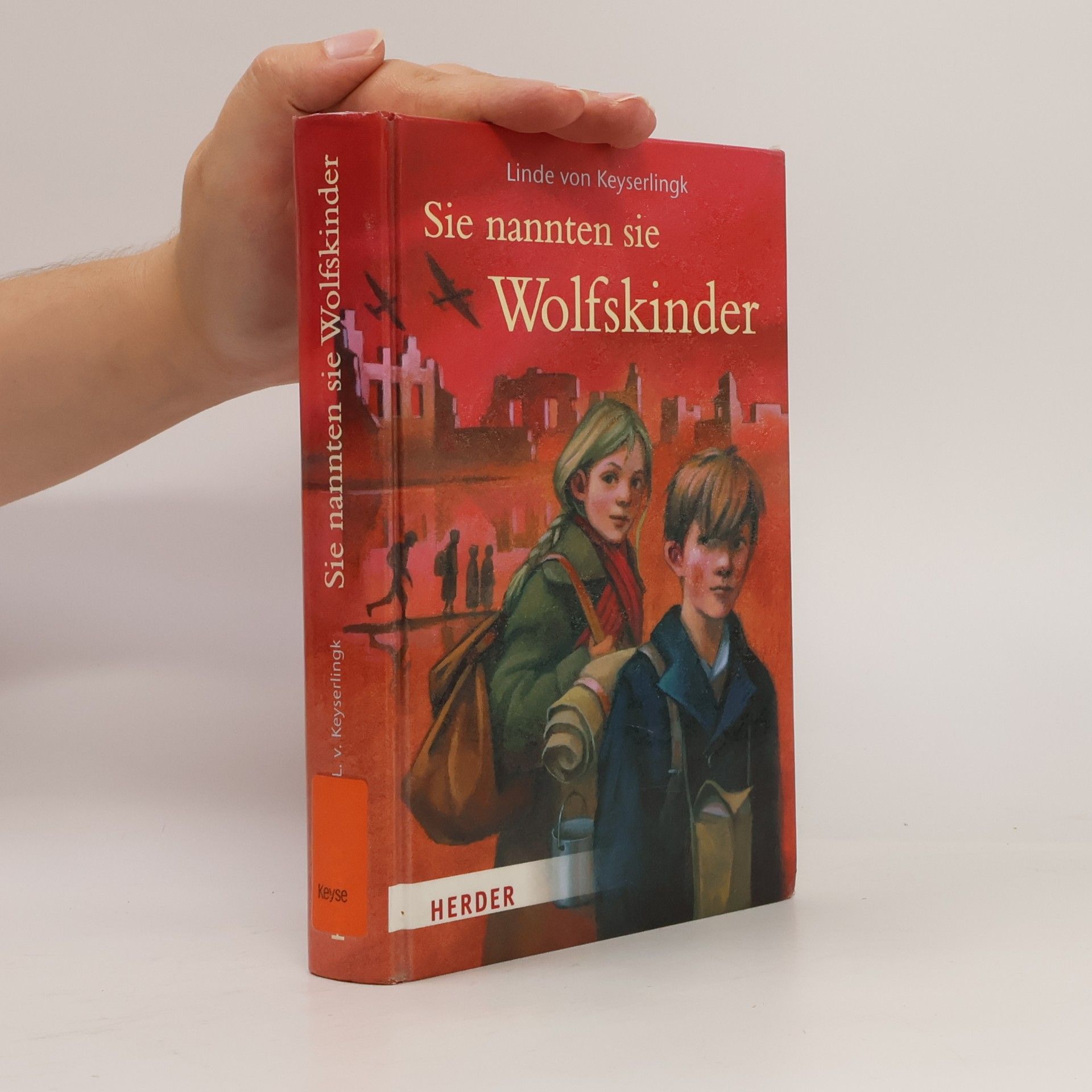 Linde von Keyserlingk Sie nannten sie Wolfskinder