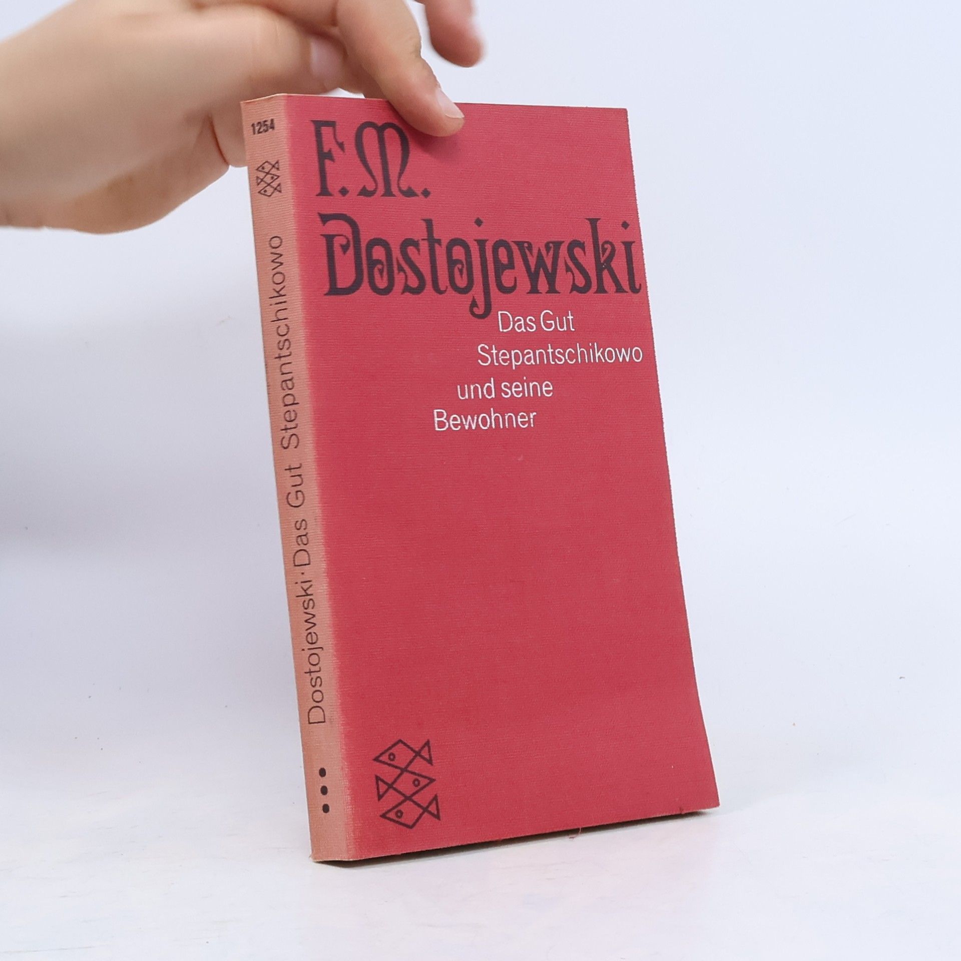 Fjodor Michajlovič Dostojevskij Das Gut Stepantschikowo und seine Bewohner