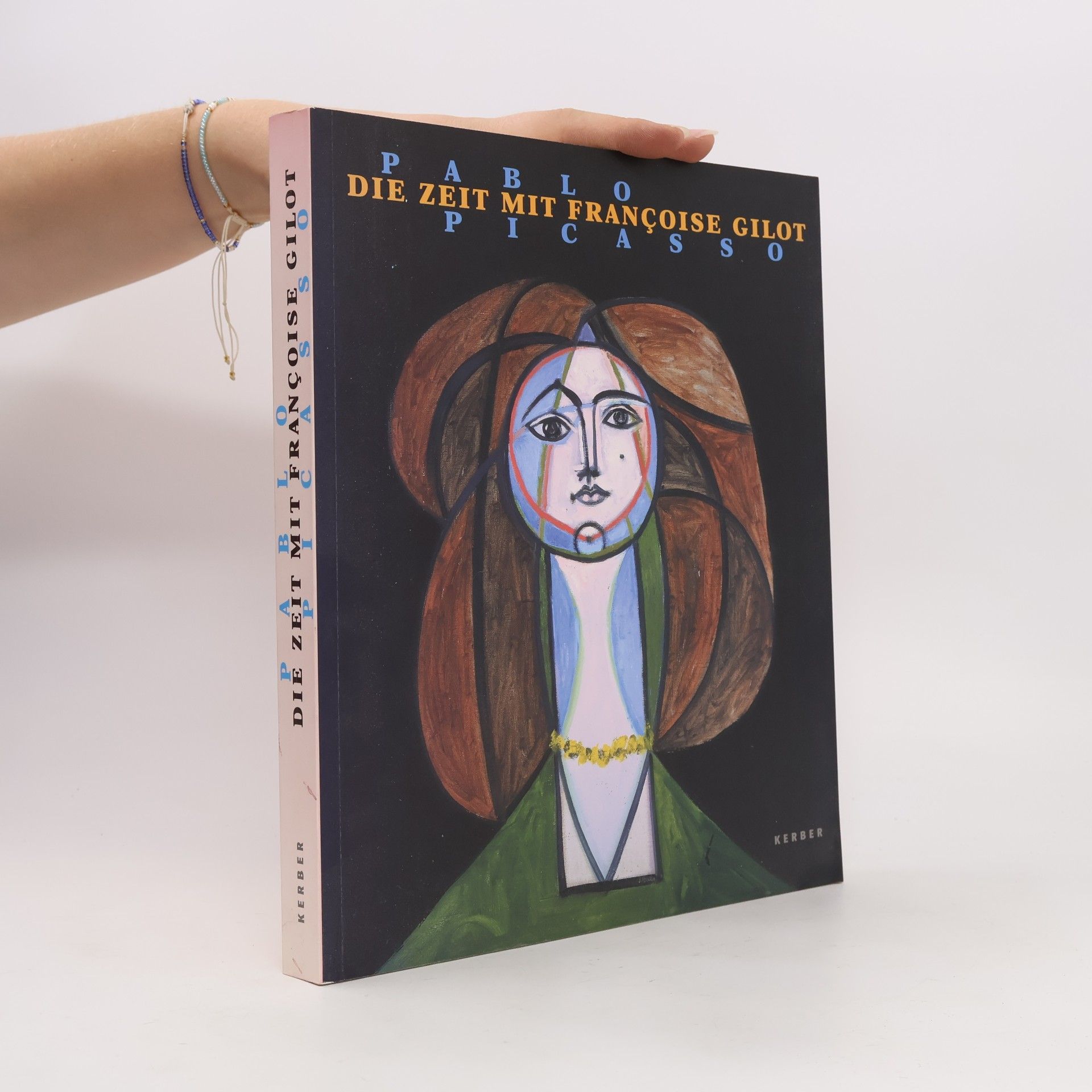 Autorenkollektiv Pablo Picasso. Die Zeit mit Françoise Gilot