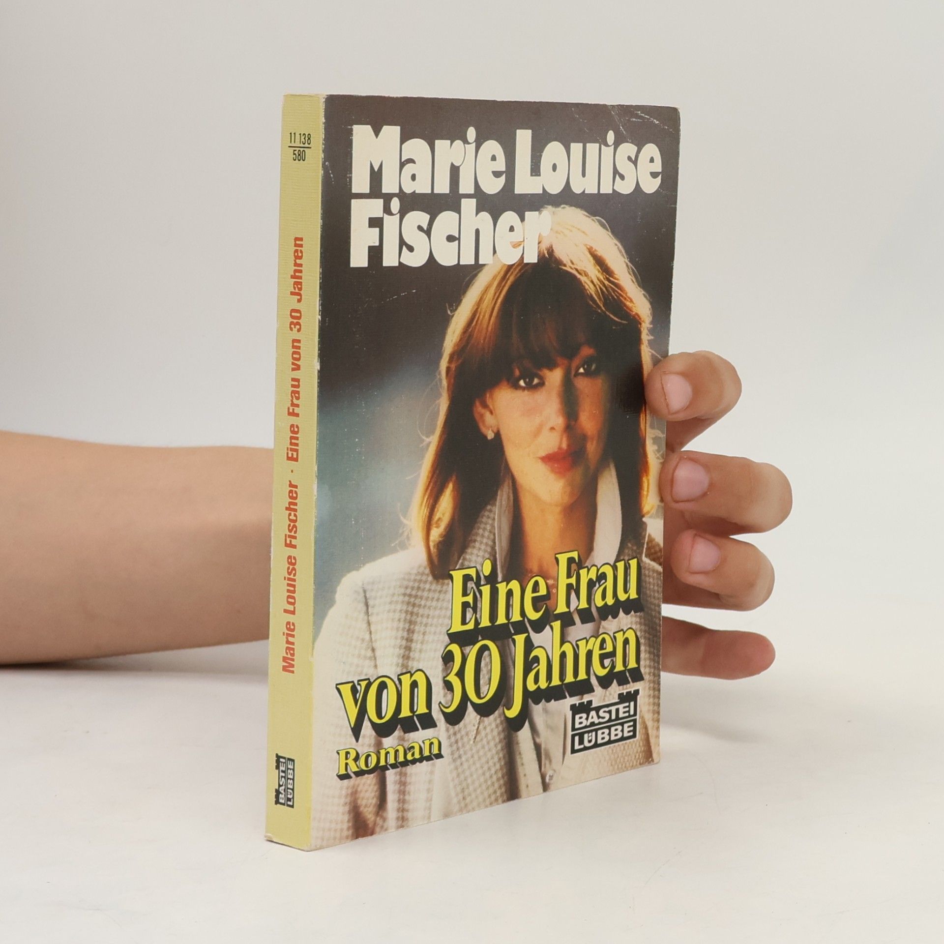 Marie Louise Fischer Eine Frau von 30 Jahren