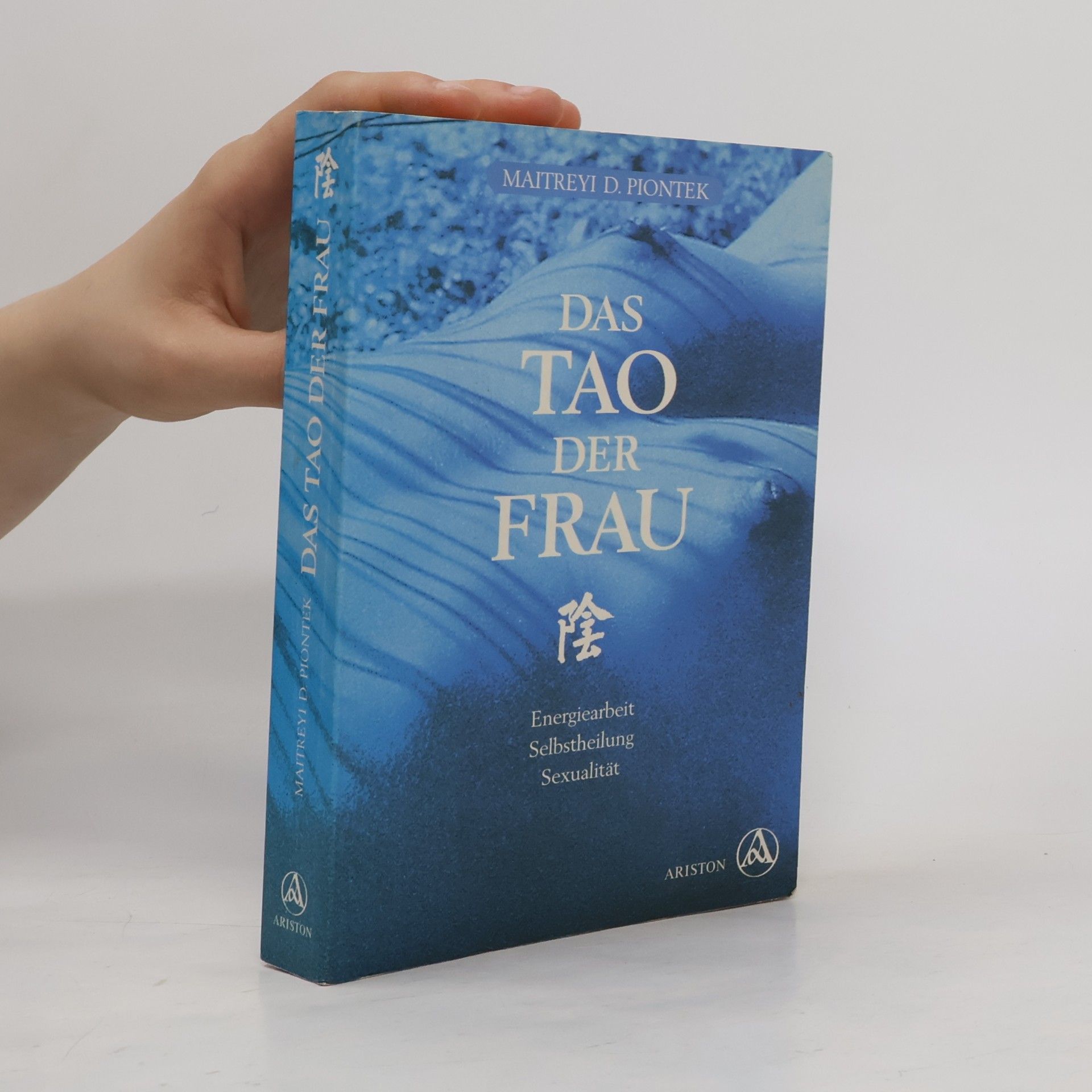 Maitreyi Dorothee Piontek Das Tao der Frau
