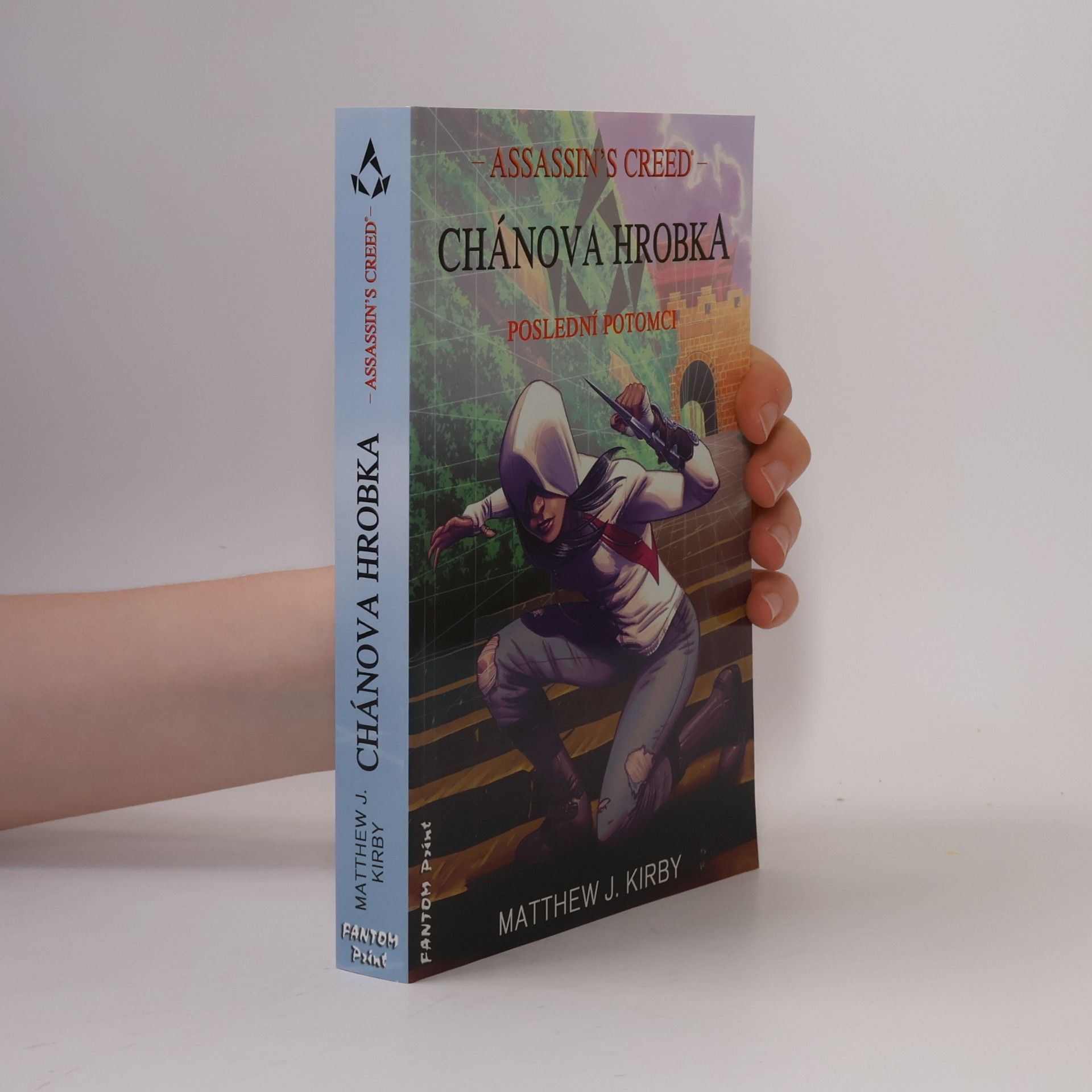 Matthew J. Kirby Assassin's Creed: Poslední potomci. Chánova hrobka