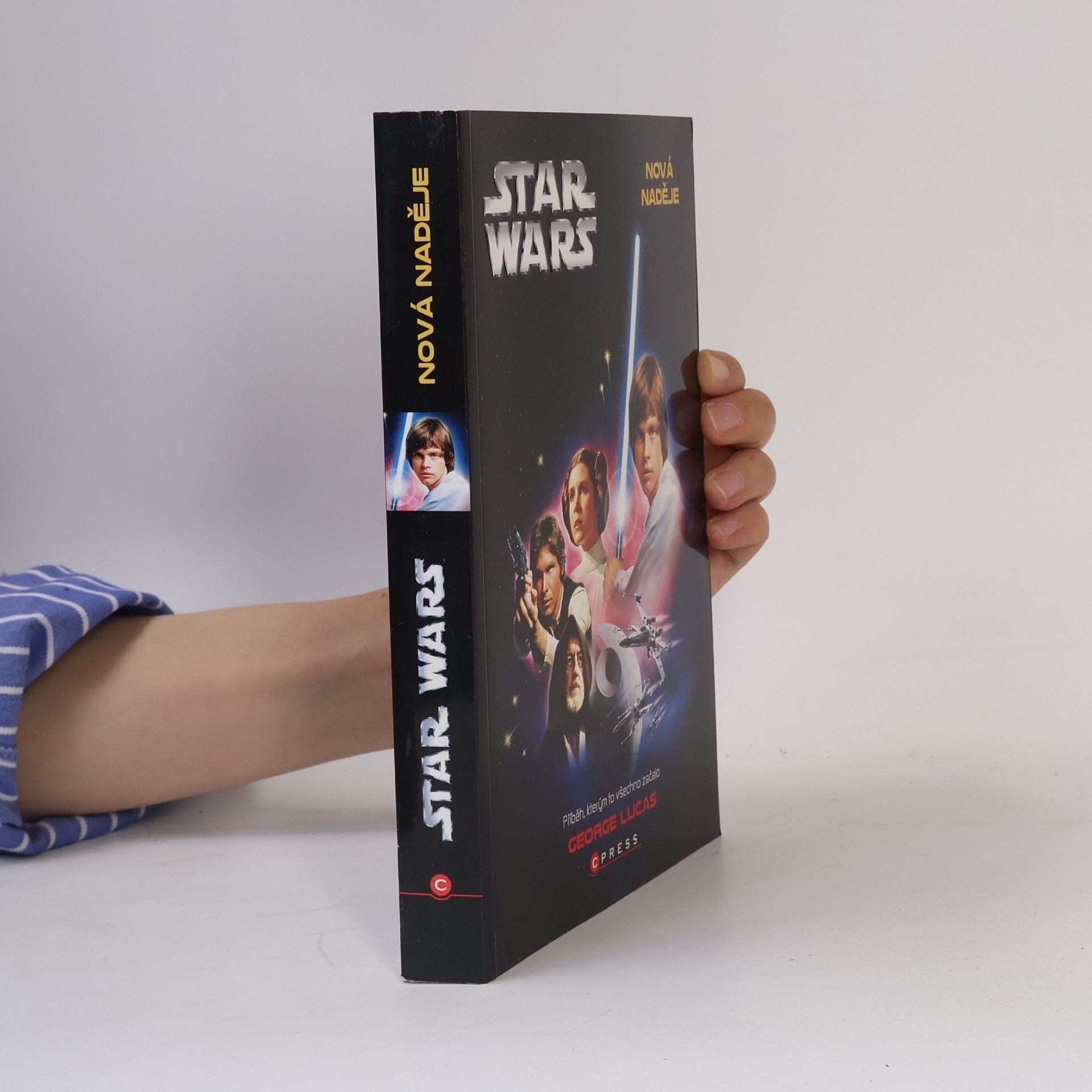 Star Wars. Epizoda IV, Nová naděje. Příběh, kterým to všechno začalo