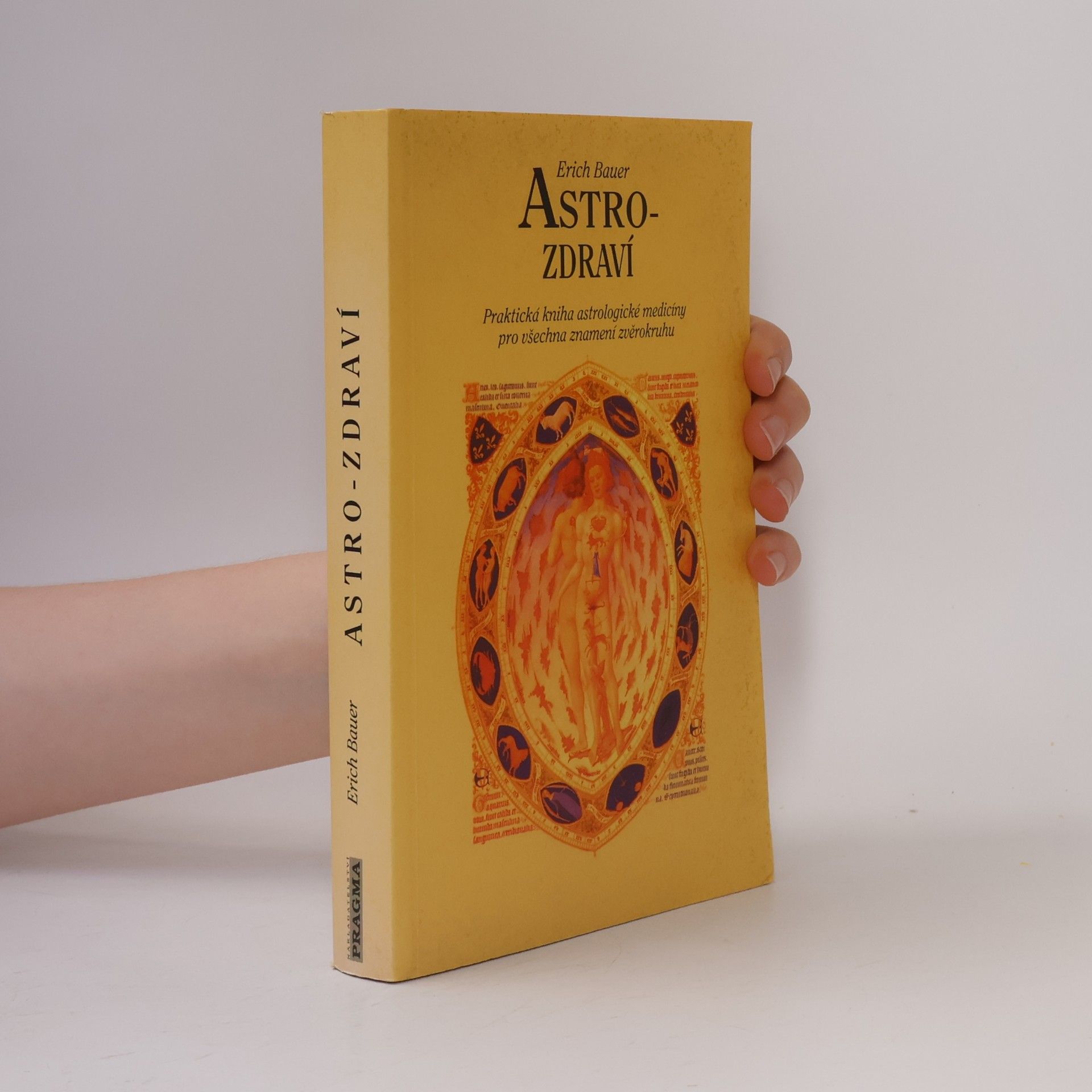 Jana Dušková Astro-zdraví : praktická kniha astrologické medicíny pro všechna znamení zvěrokruhu