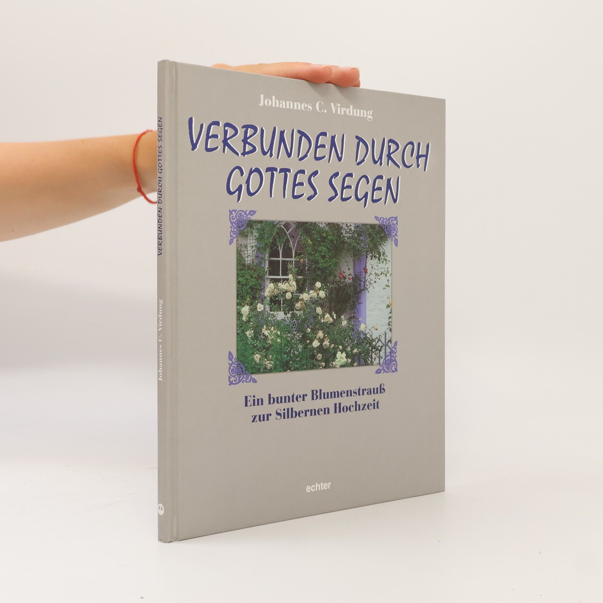Johannes C. Virdung Verbunden durch Gottes Segen