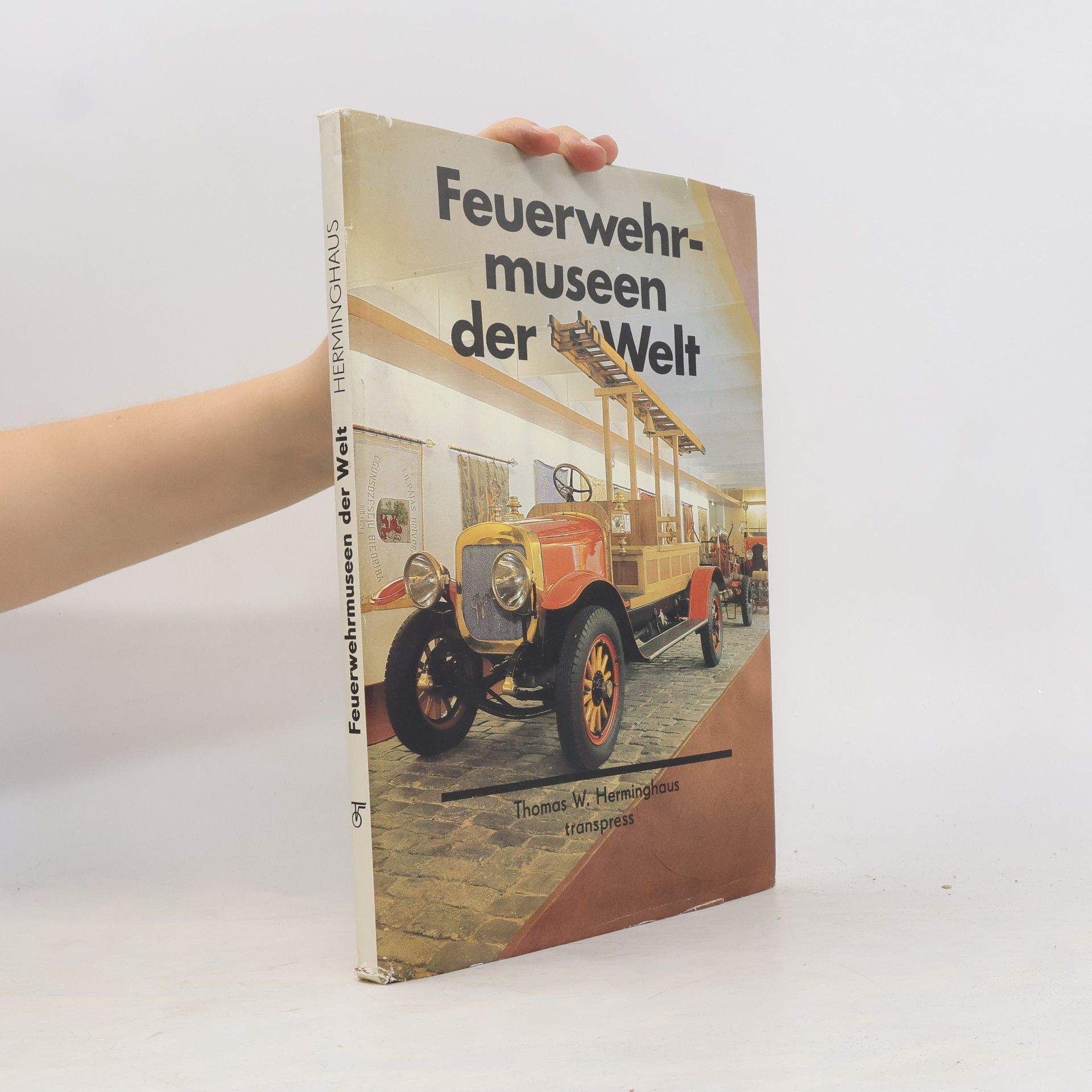 Thomas W. Herminghaus Feuerwehrmuseen der Welt