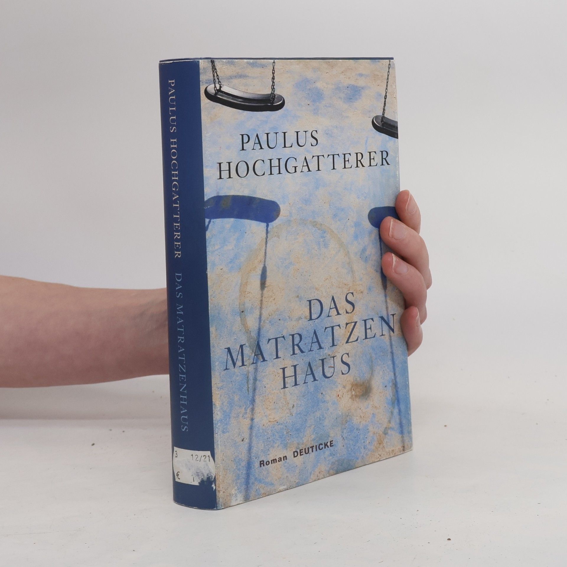 Paulus Hochgatterer Das Matratzenhaus
