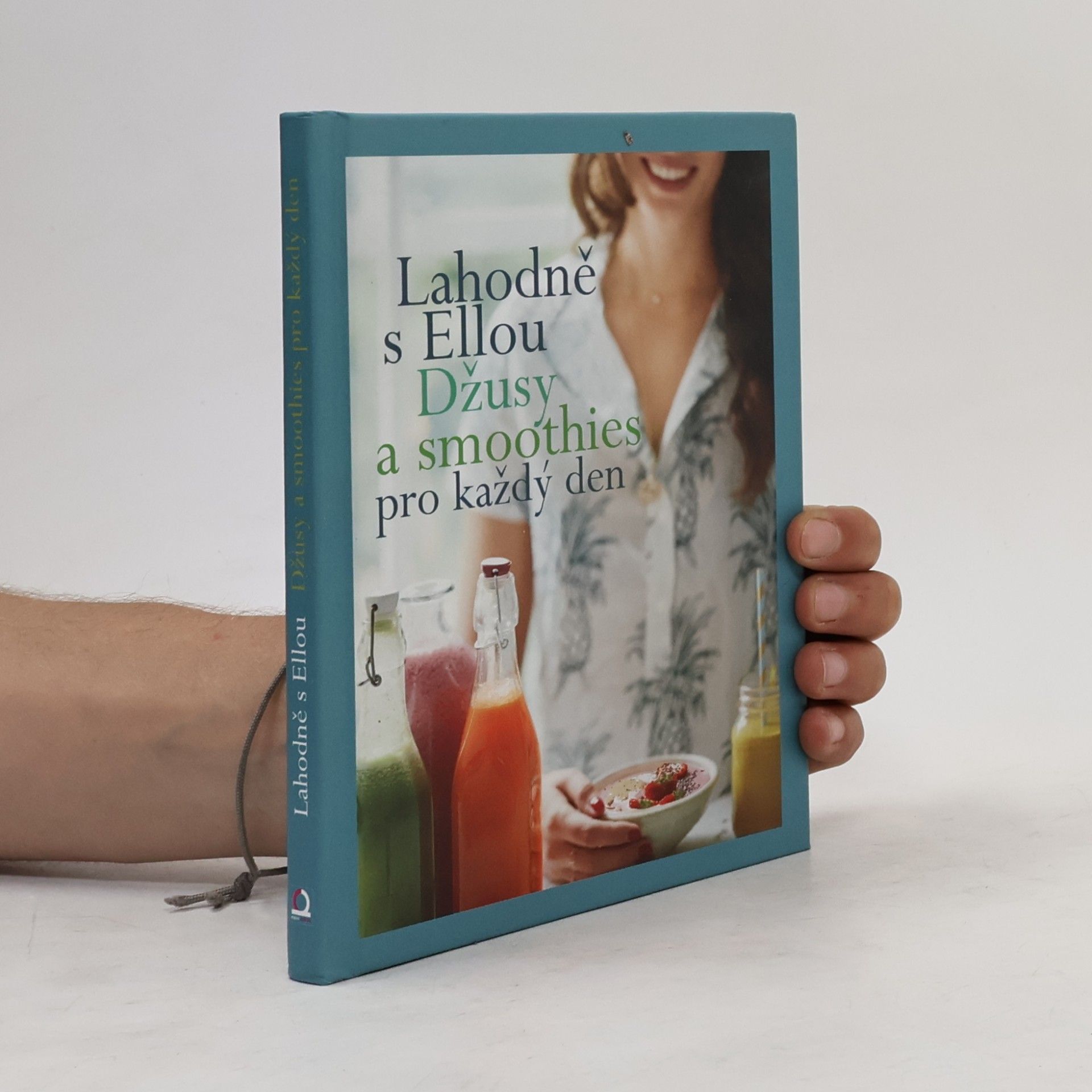 Ella Mills Lahodně s Ellou. Džusy a smoothies pro každý den