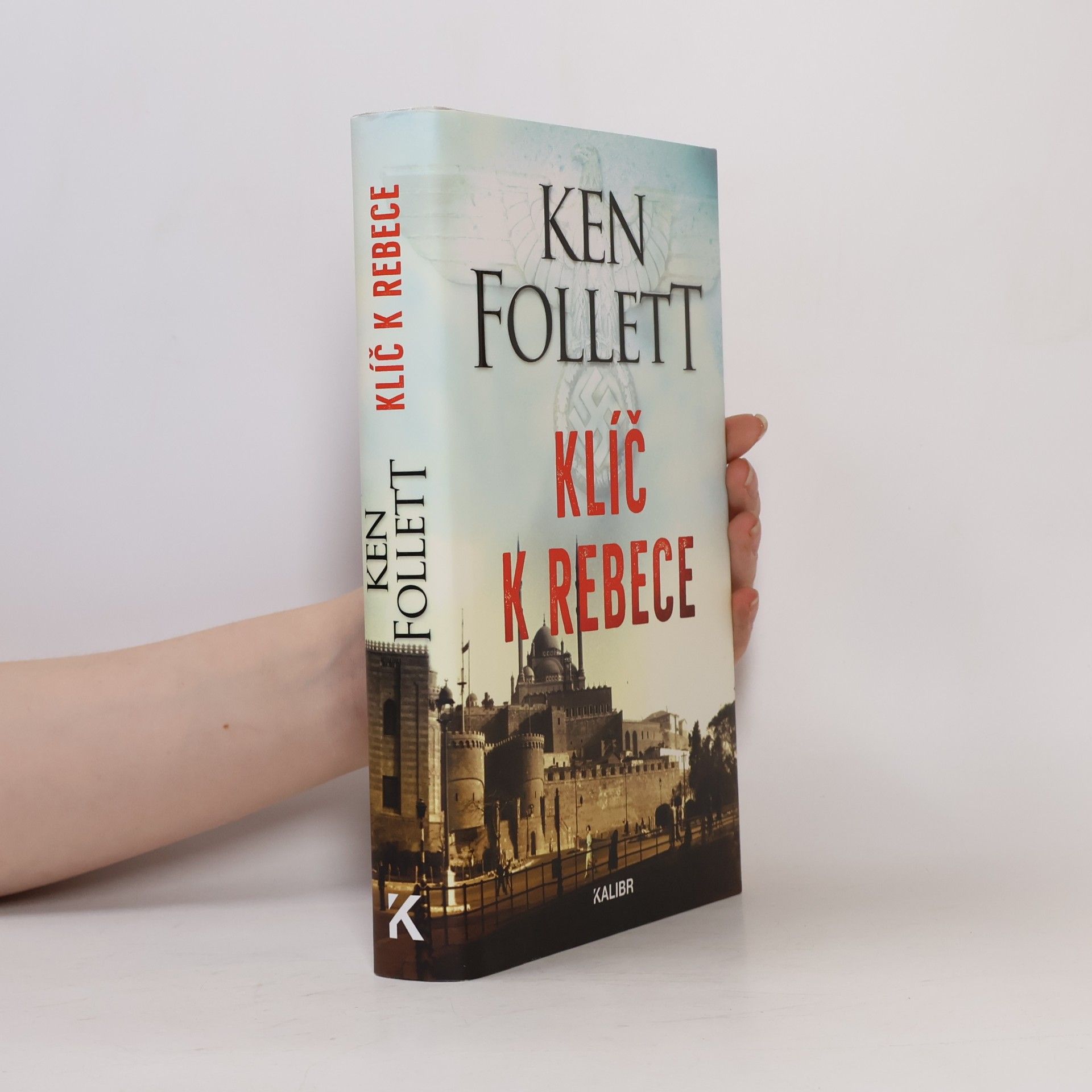 Ken Follett Klíč k Rebece