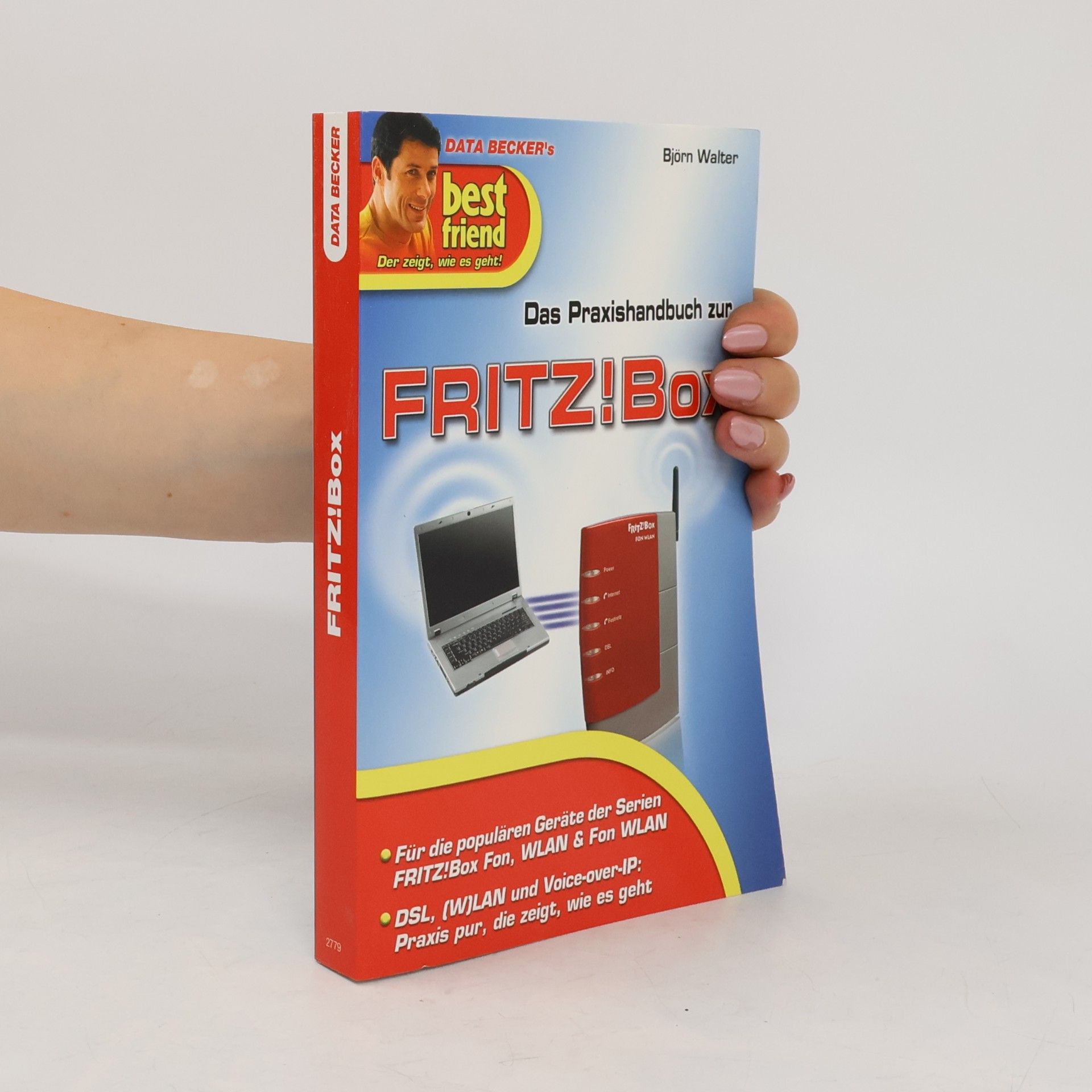 DATA BECKER's Best Friend: Das Praxishandbuch zur FRITZ!Box