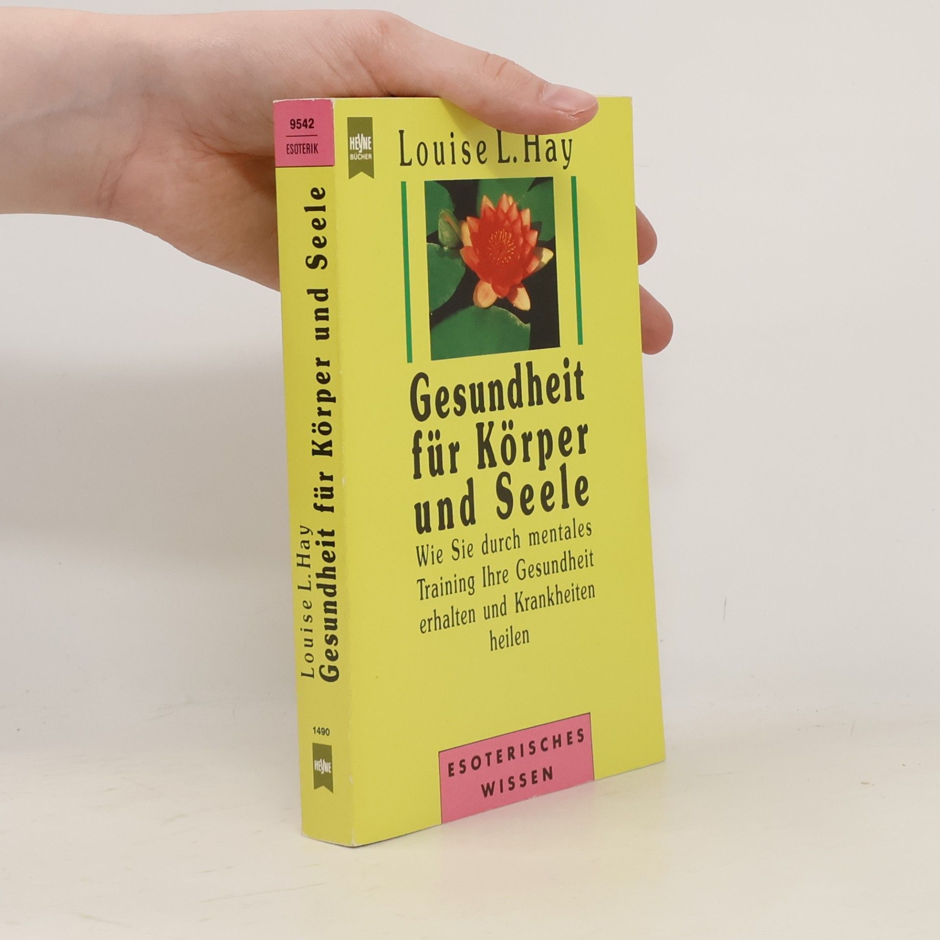 Louise Lynn Hay Gesundheit für Körper und Seele