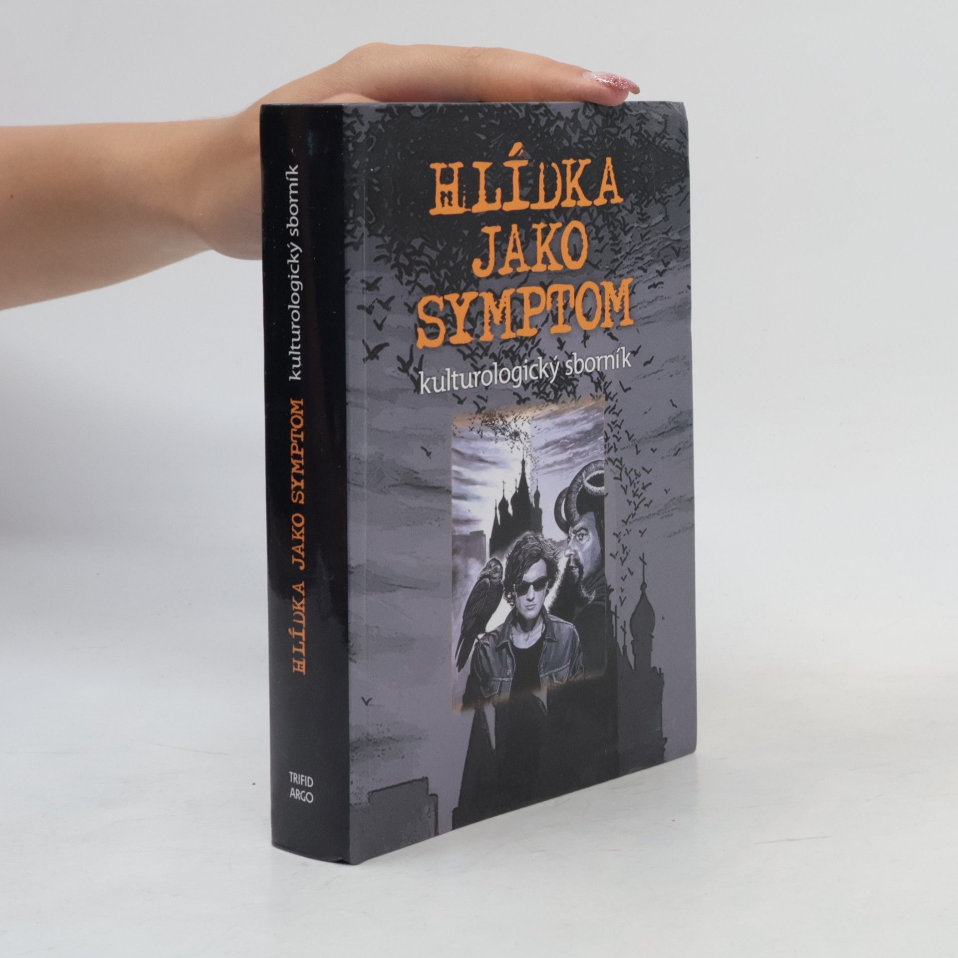 Kolektiv autorů Hlídka jako symptom : kulturologický sborník
