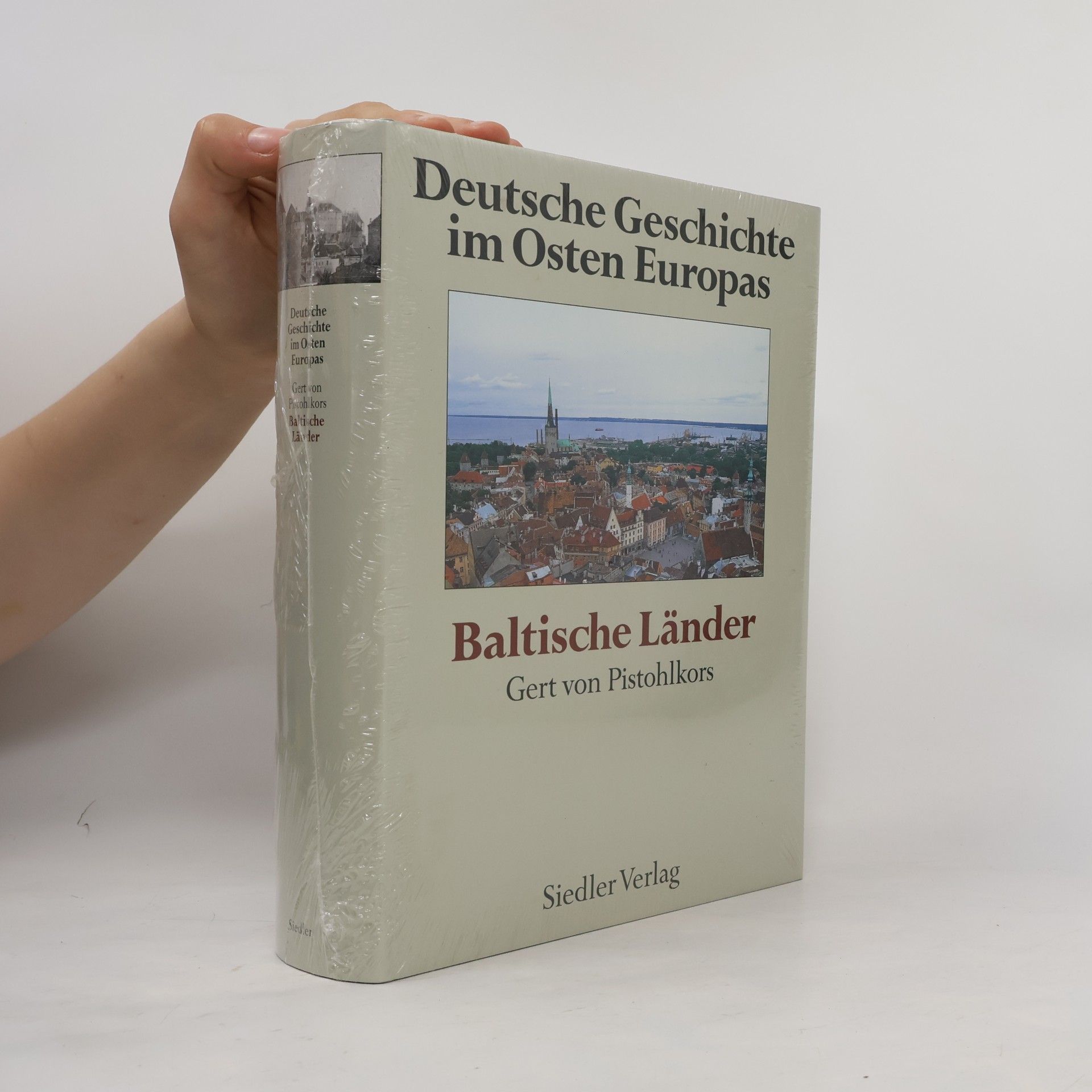 Gert von Pistohlkors Deutsche Geschichte im Osten Europas. Baltische Länder