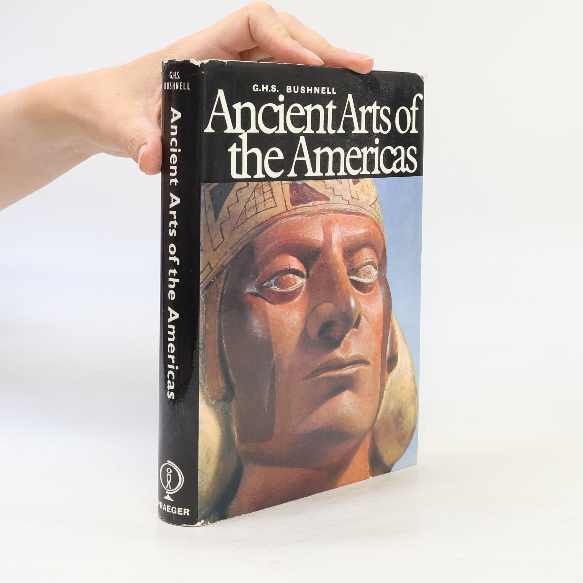 Geoffrey Hext Sutherland Bushnell Ancient arts of the Americas