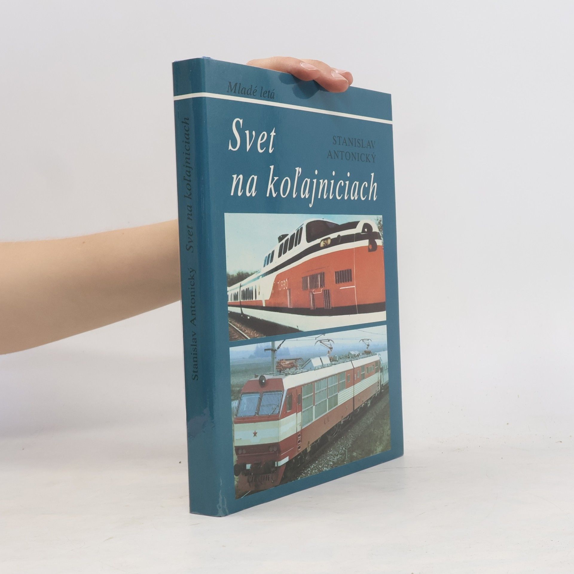 Stanislav Antonický Svet na koľajniciach
