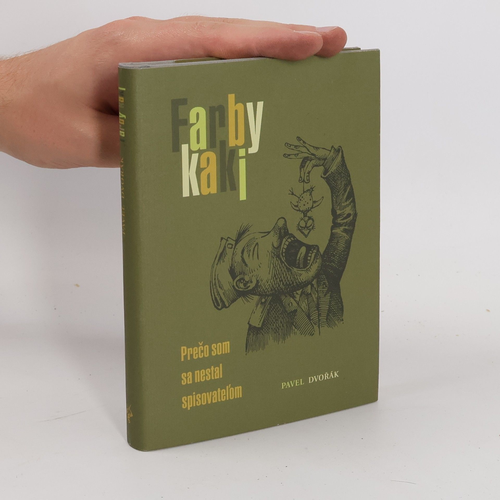 Pavel Dvořák Farby kaki. Prečo som sa nestal spisovateľom