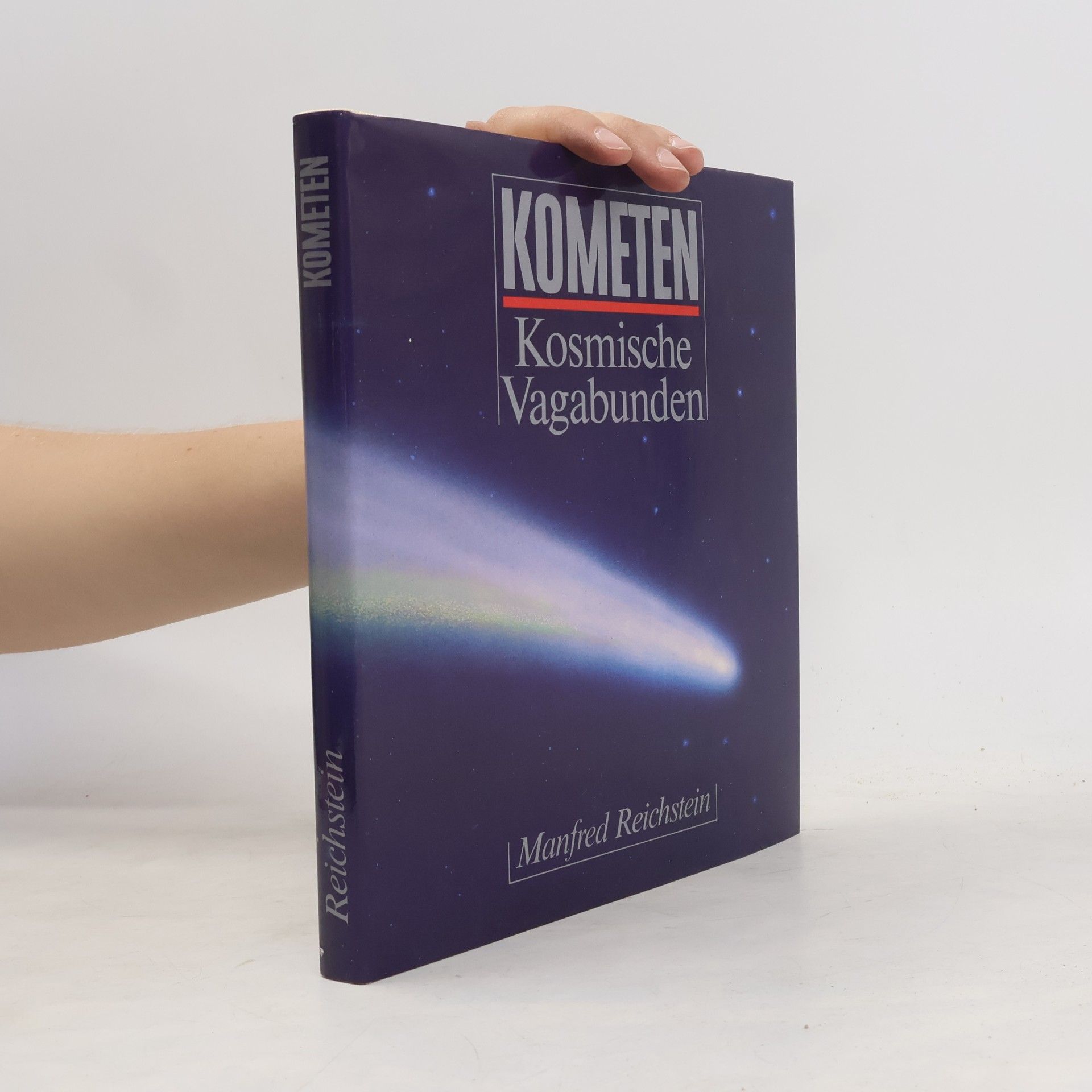 Manfred Reichstein Kometen - kosmische Vagabunden