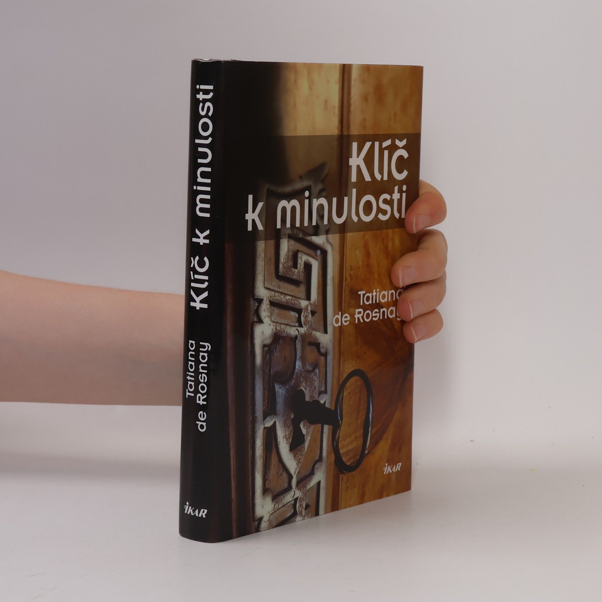Tatiana de Rosnay Klíč k minulosti