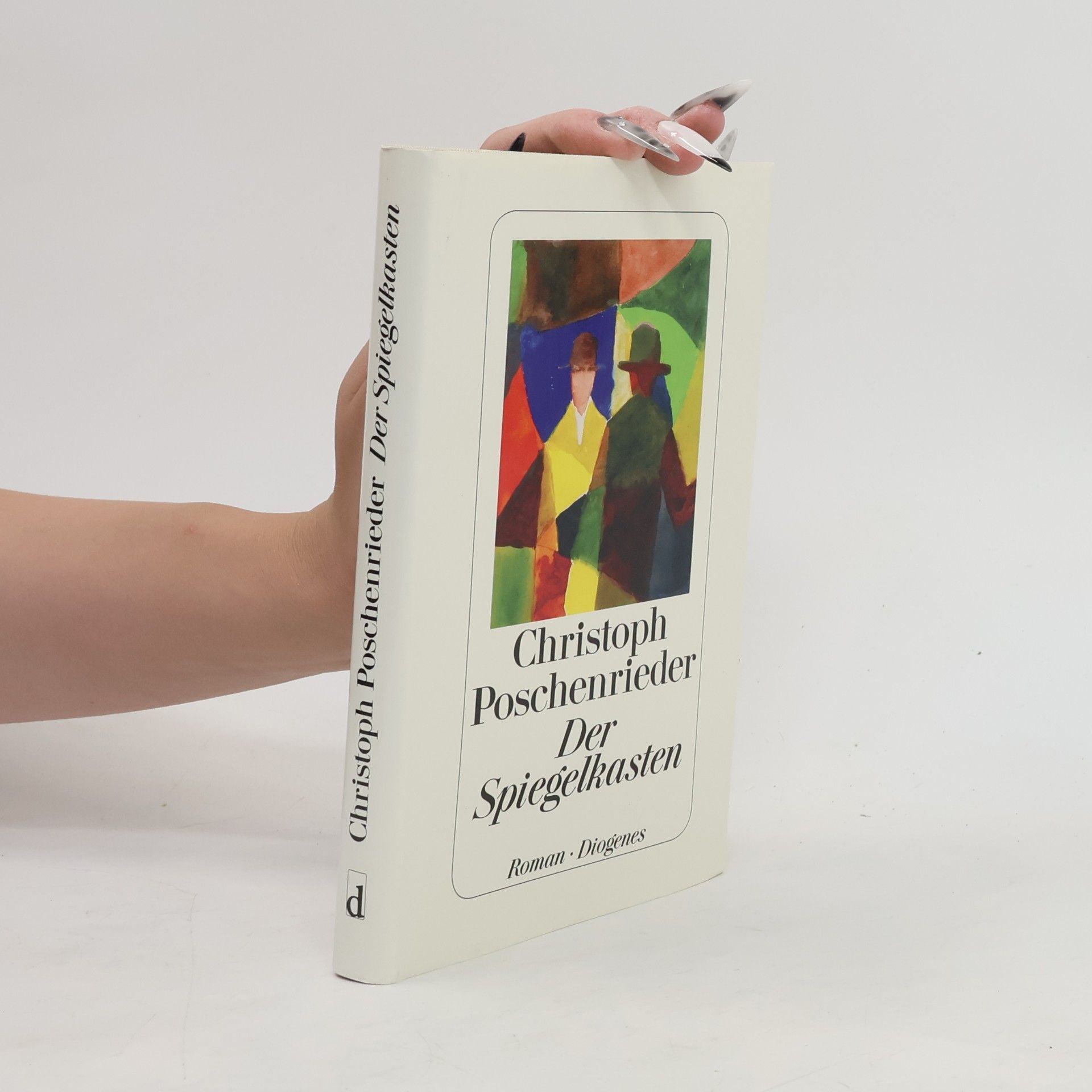 Christoph Poschenrieder Der Spiegelkasten
