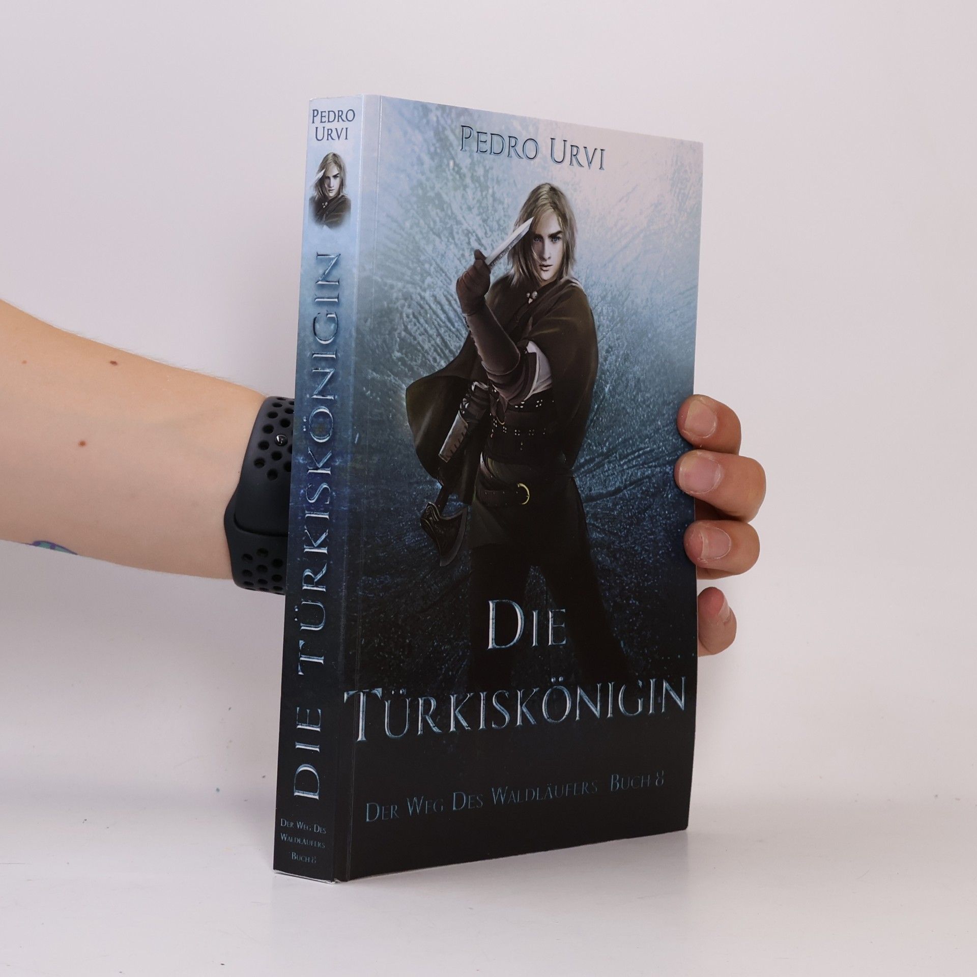 Pedro Urvi Der Weg des Waldläufers - 8: Die Türkiskönigin