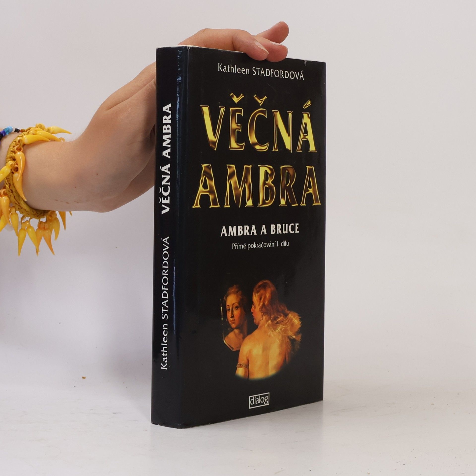 Kathleen Stadford Věčná Ambra. Ambra a Bruce
