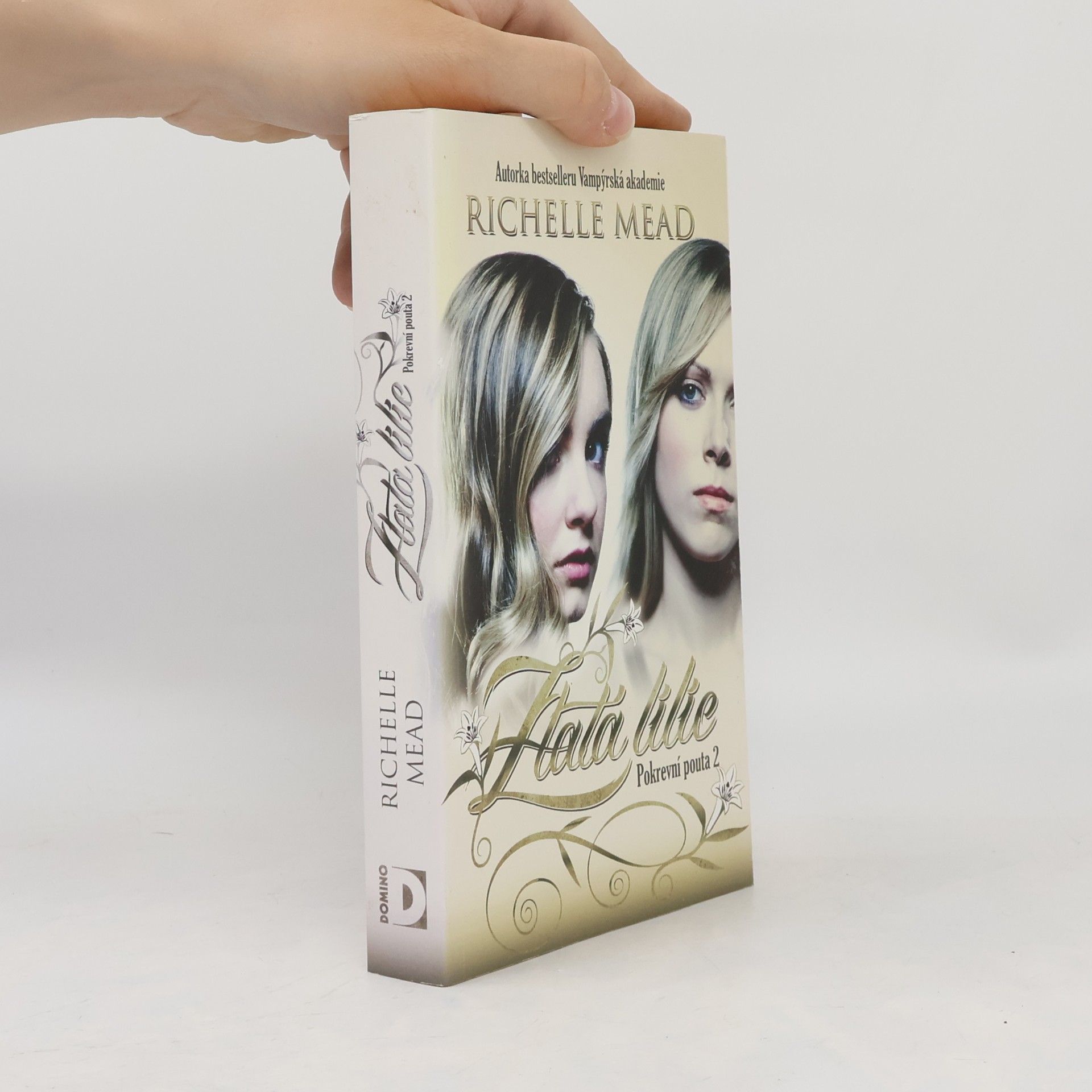 Richelle Mead Pokrevní pouta. 2, Zlatá lilie