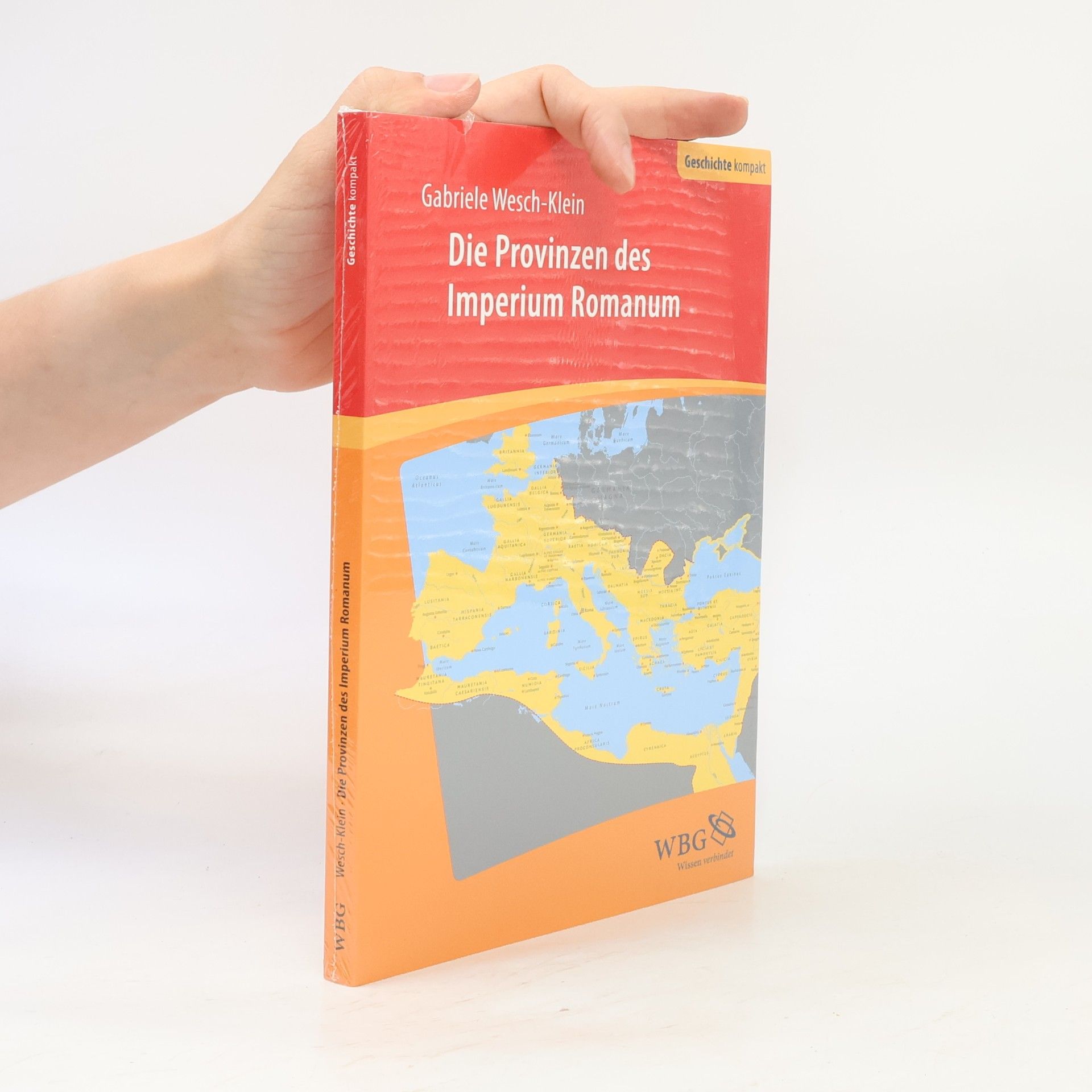 Gabriele Wesch-Klein Die Provinzen des Imperium Romanum