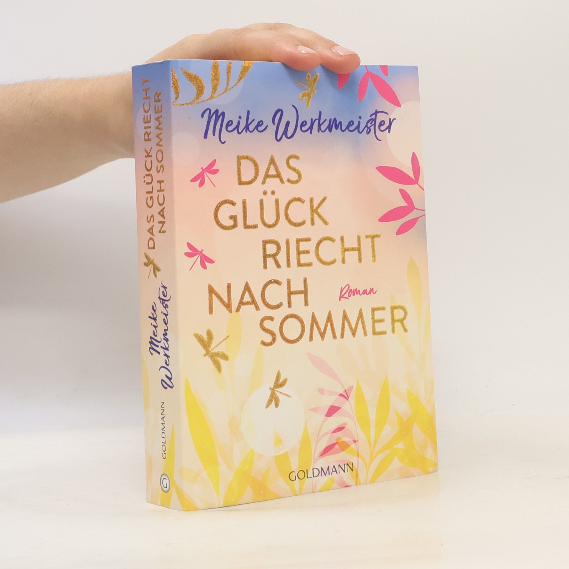 Meike Werkmeister Das Glück riecht nach Sommer