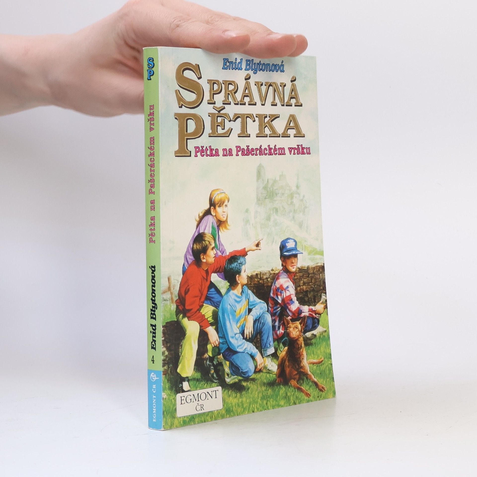 Enid Blyton Správná pětka. 4. díl. Pětka na Pašeráckém vršku