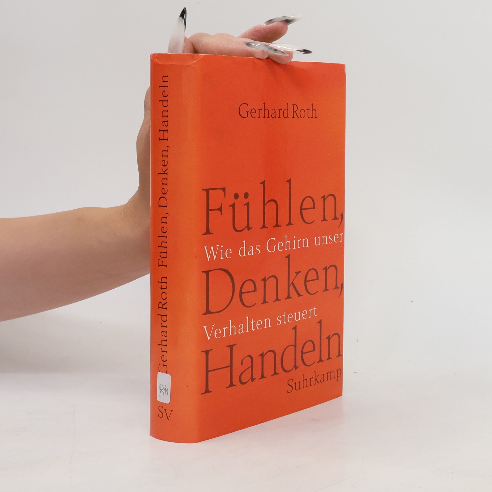 Gerhard Roth Fühlen, Denken, Handeln