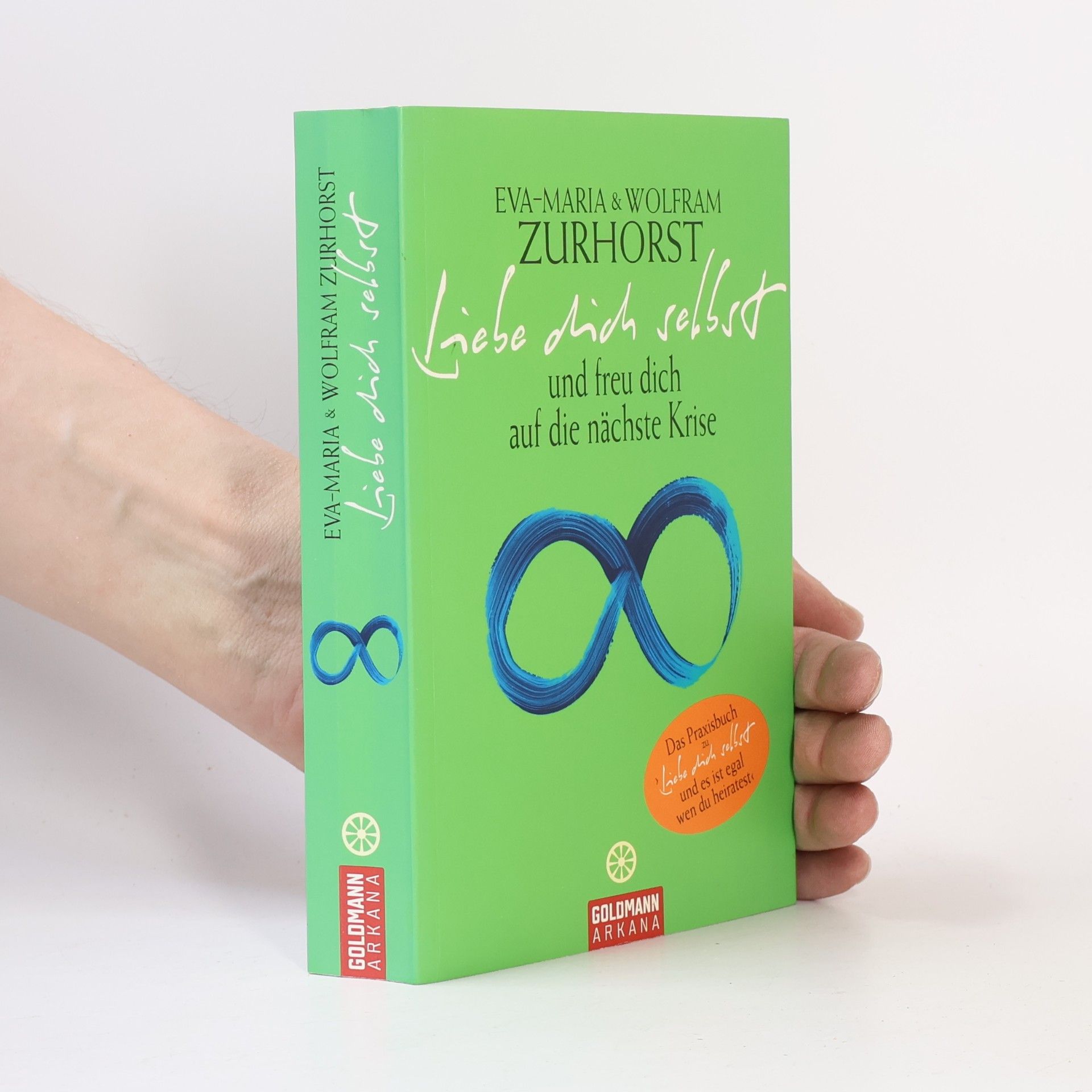 Eva-Maria Zurhorst Liebe dich selbst und freu dich auf die nächste Krise