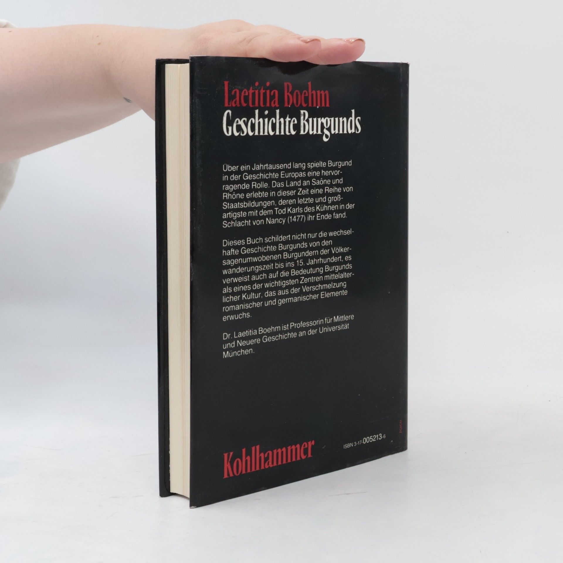 Laetitia Boehm Geschichte Burgunds. Politik, Staatsbildungen, Kultur.