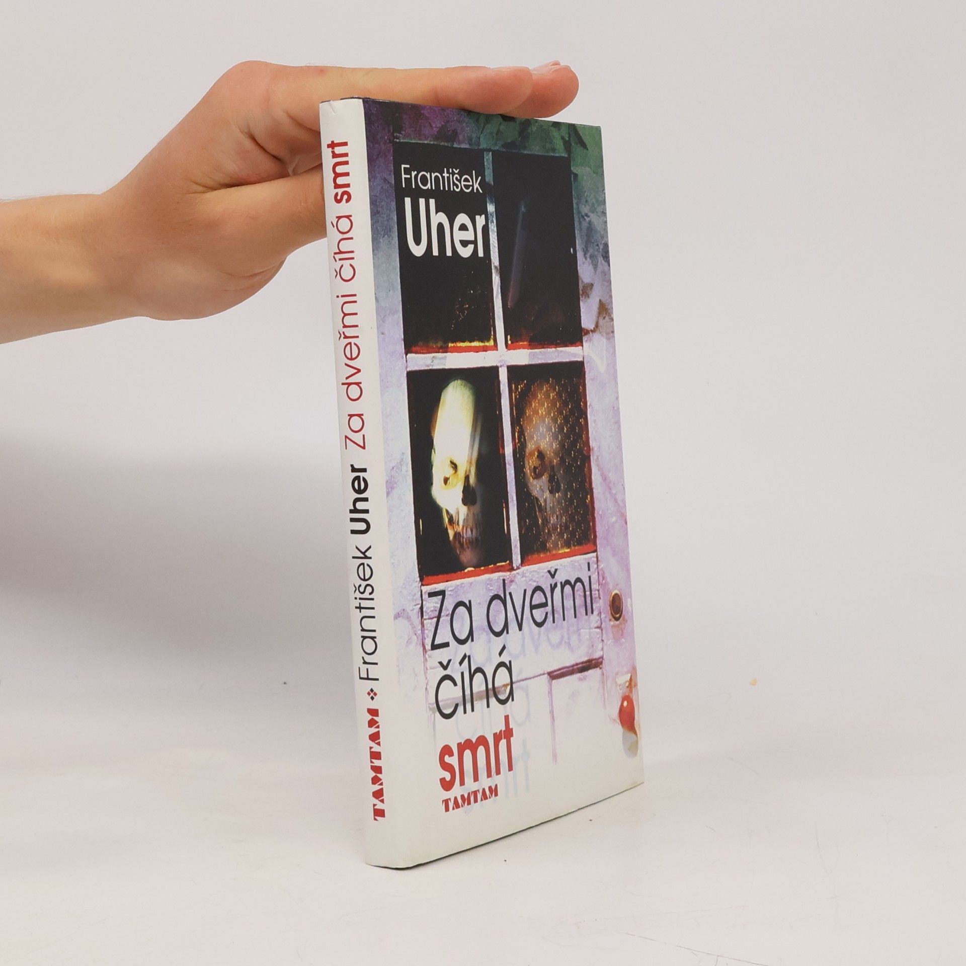 František Uher Za dveřmi číhá smrt