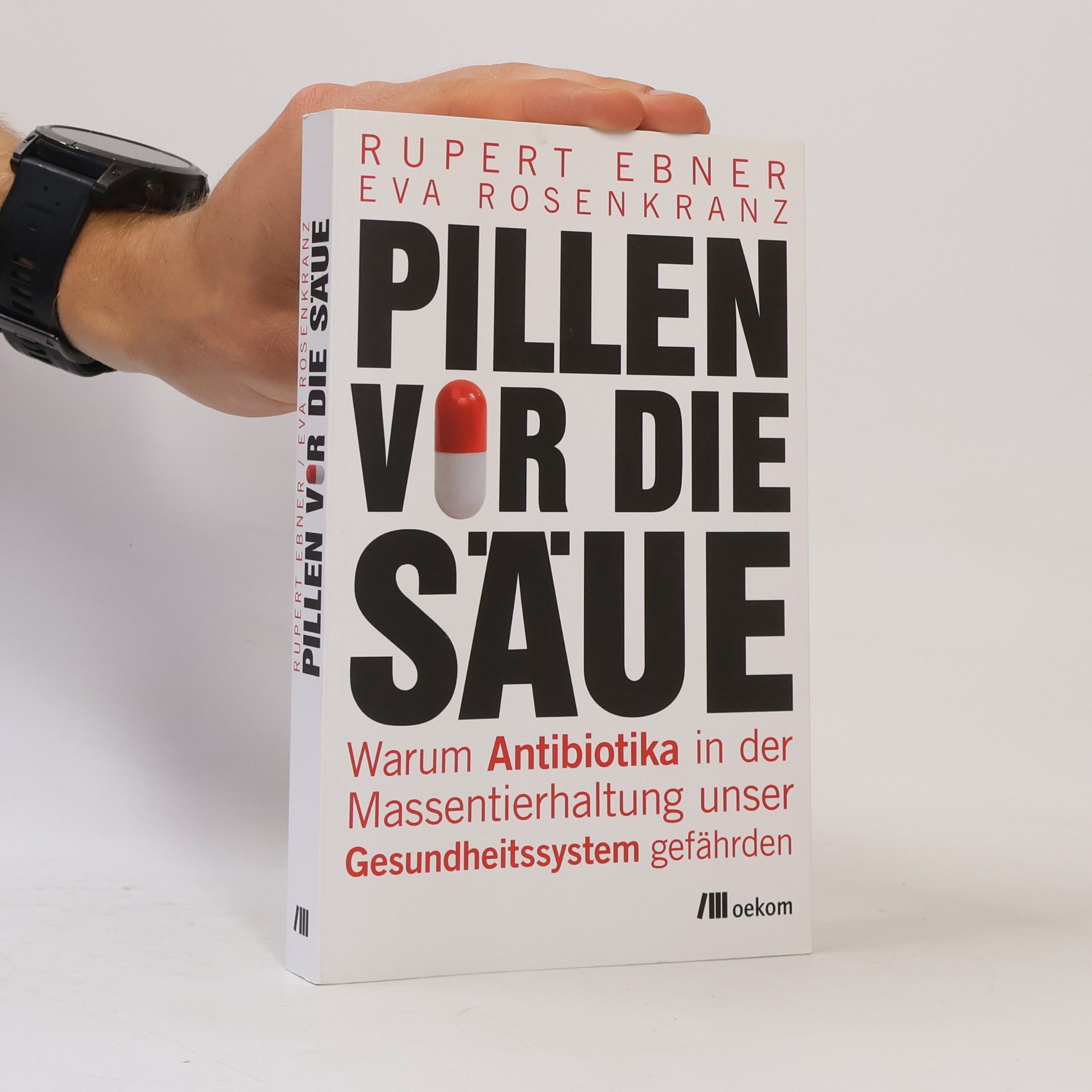 Rupert Ebner Pillen vor die Säue