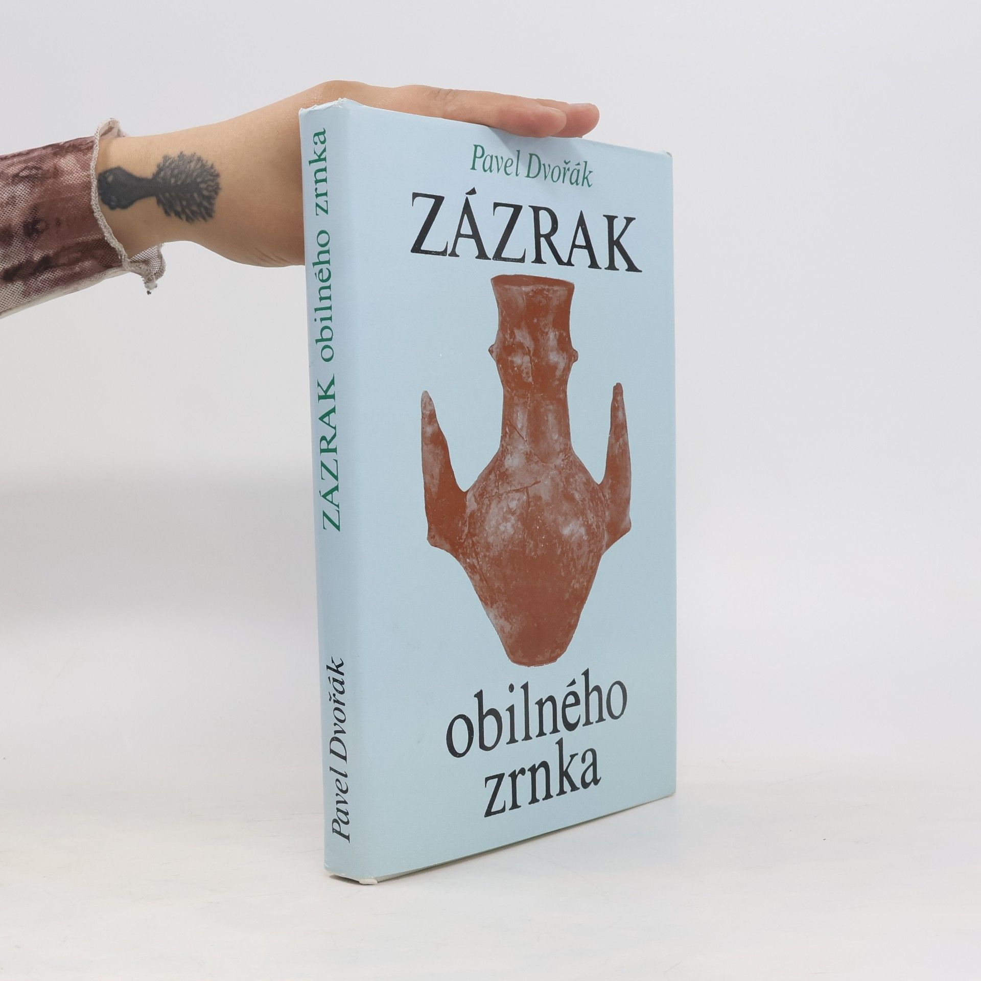 Pavel Dvořák Zázrak obilného zrnka