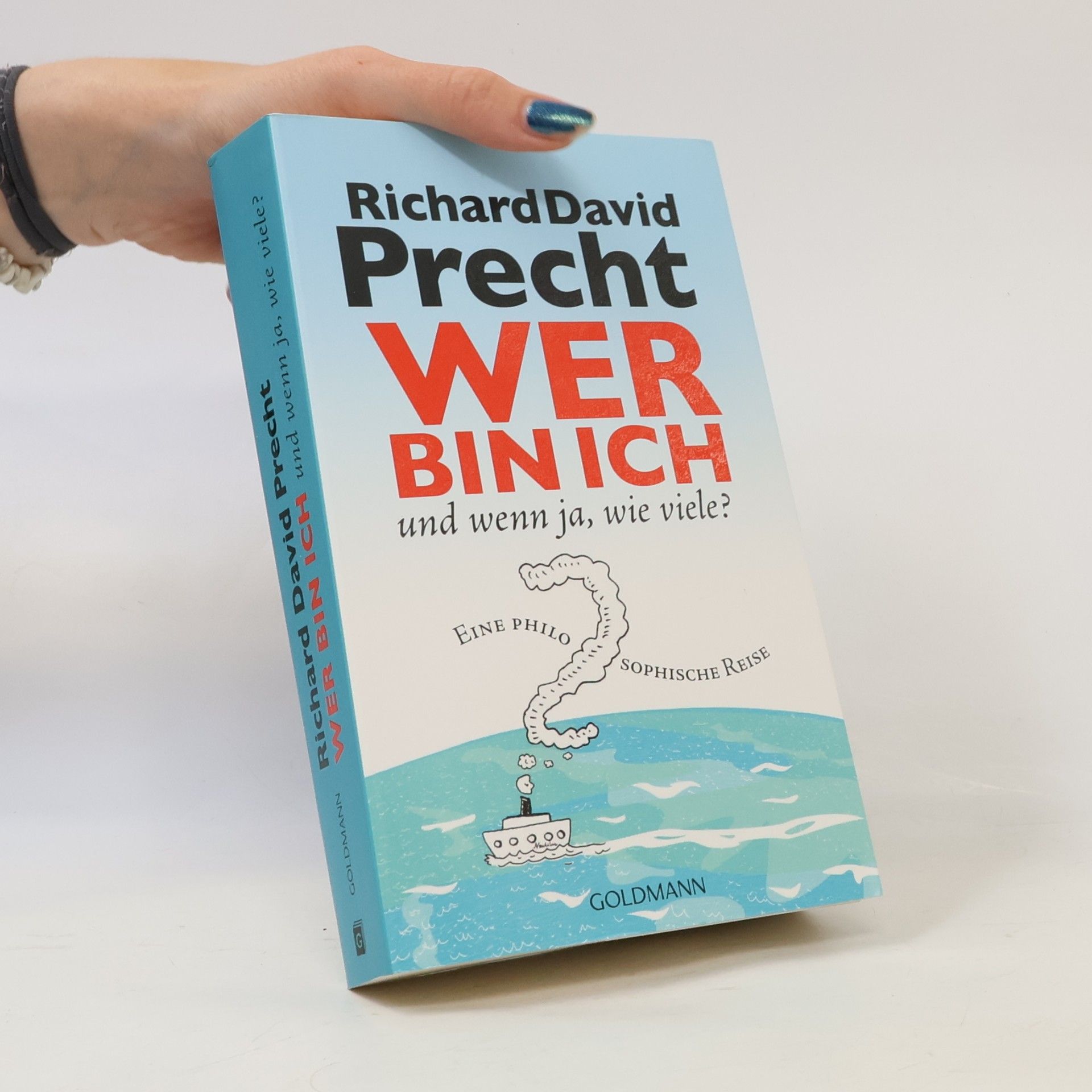 Richard David Precht Wer bin ich - und wenn ja, wie viele?
