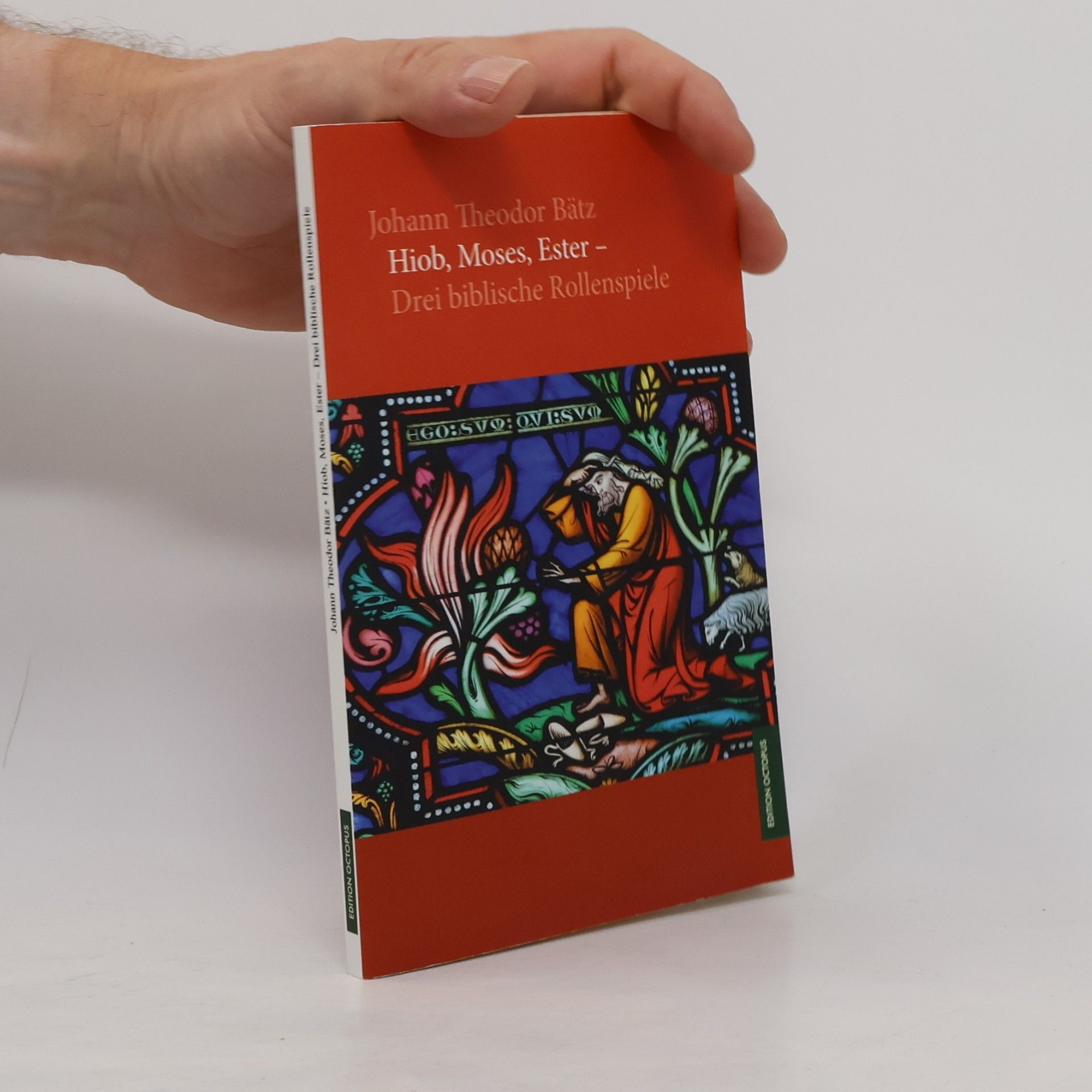 Johann Theodor Bätz Edition Octopus: Hiob, Moses, Ester: Drei biblische Rollenspiele
