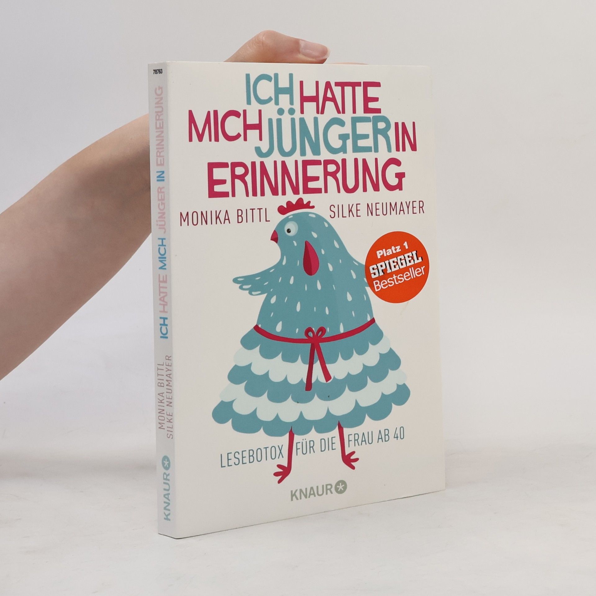 Monika Bittl Ich hatte mich jünger in Erinnerung