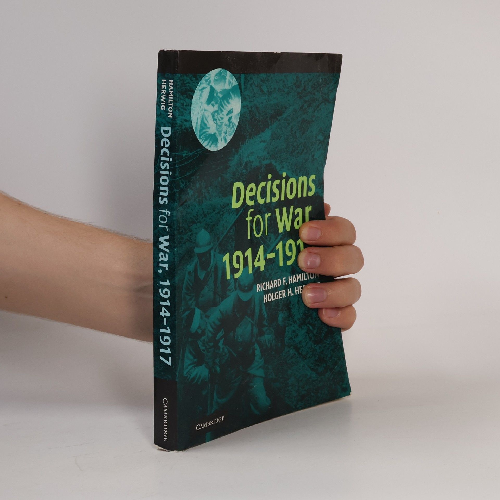 Decisions for War, 1914 1917