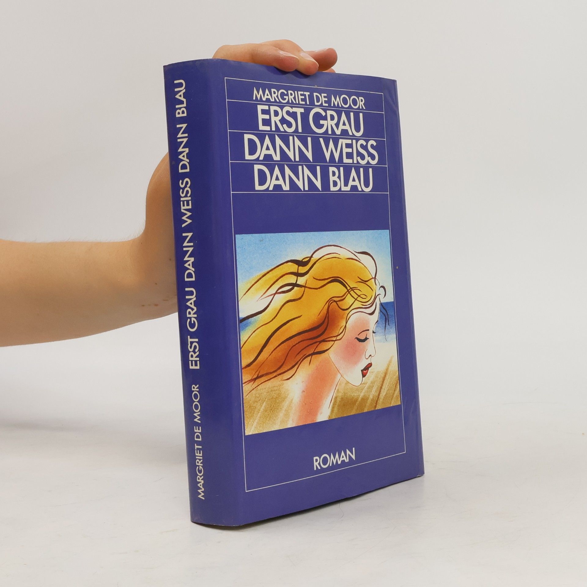 Margriet de Moor Erst grau dann weiß dann blau