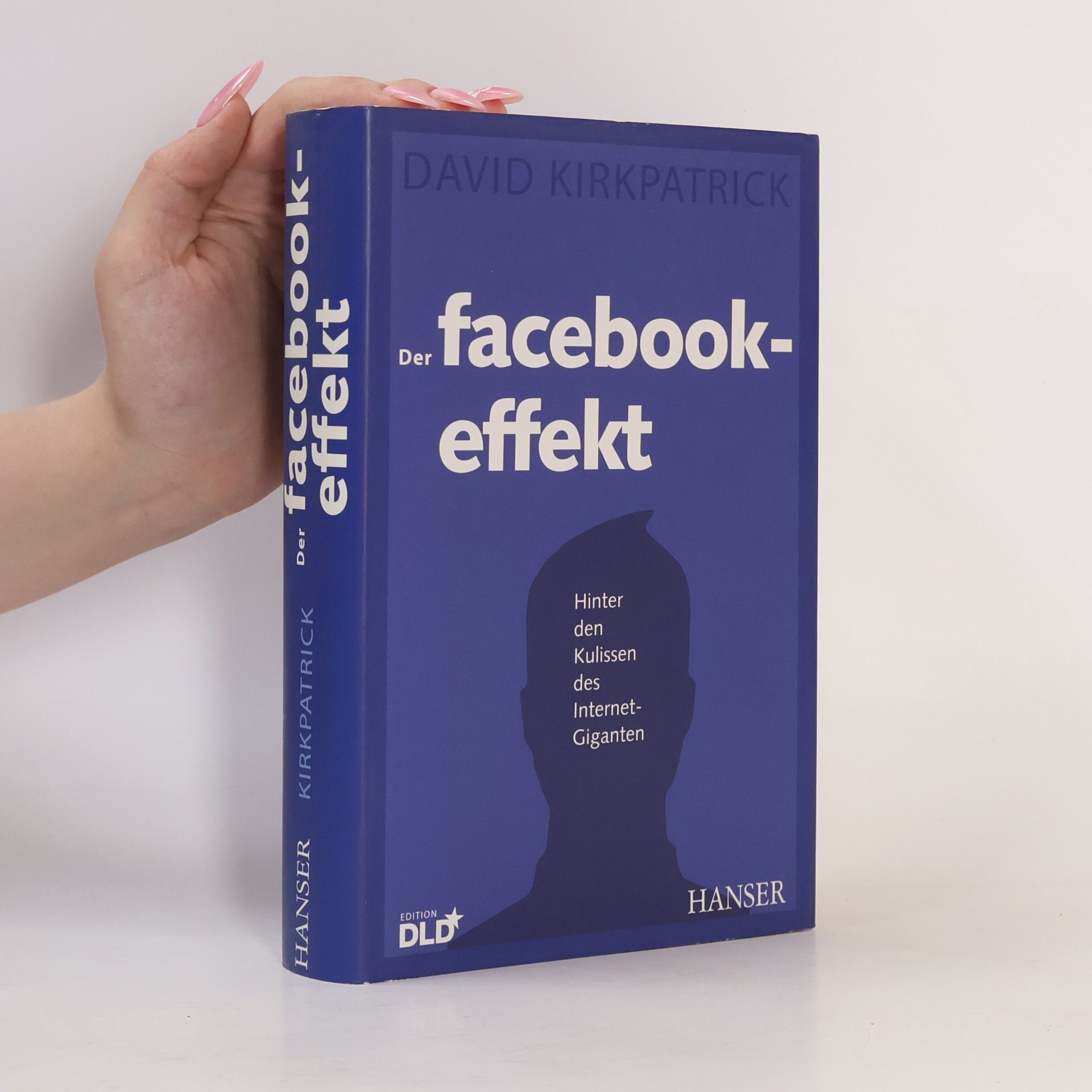 David Kirkpatrick Der Facebook-Effekt