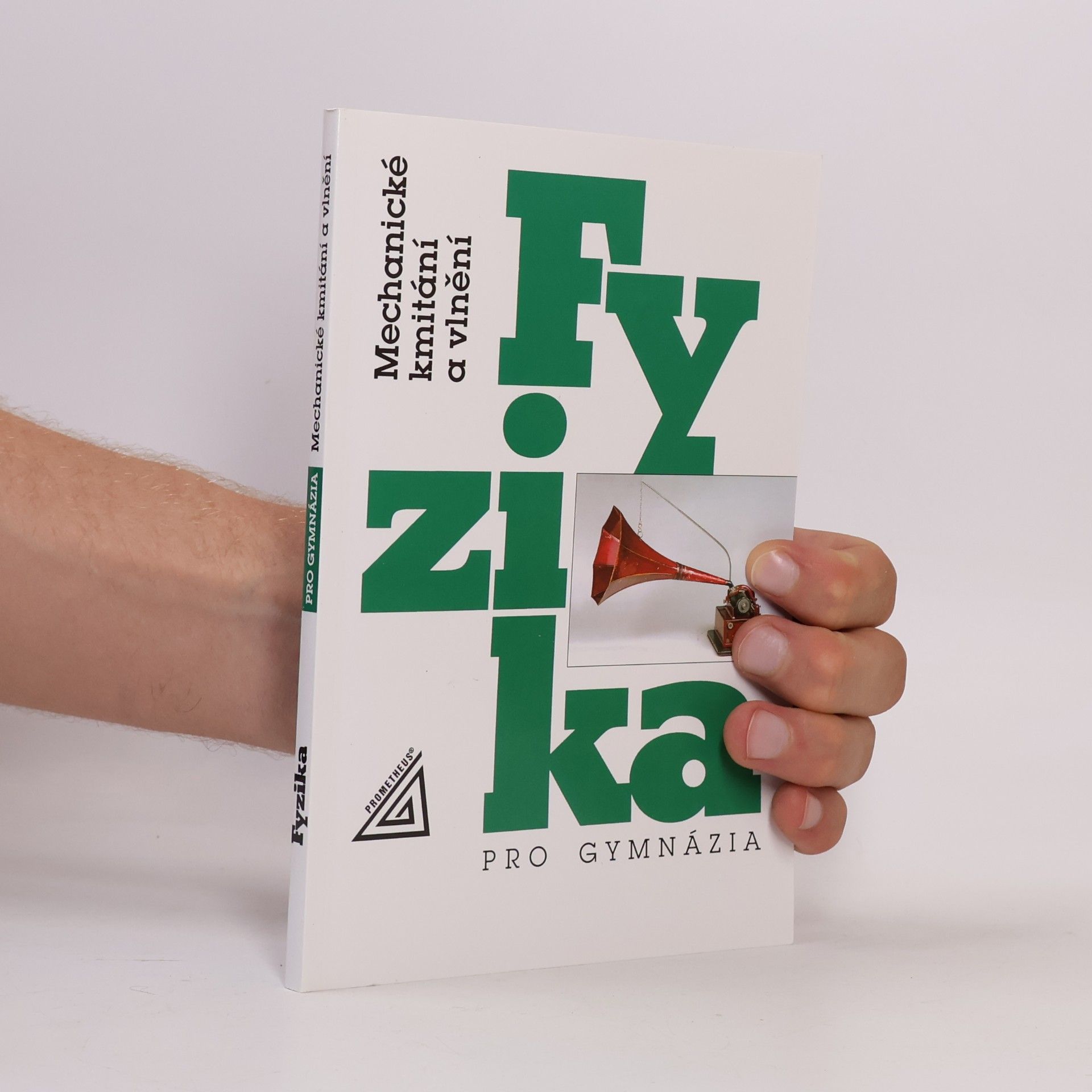 Fyzika pro gymnázia. Mechanické kmitání a vlnění