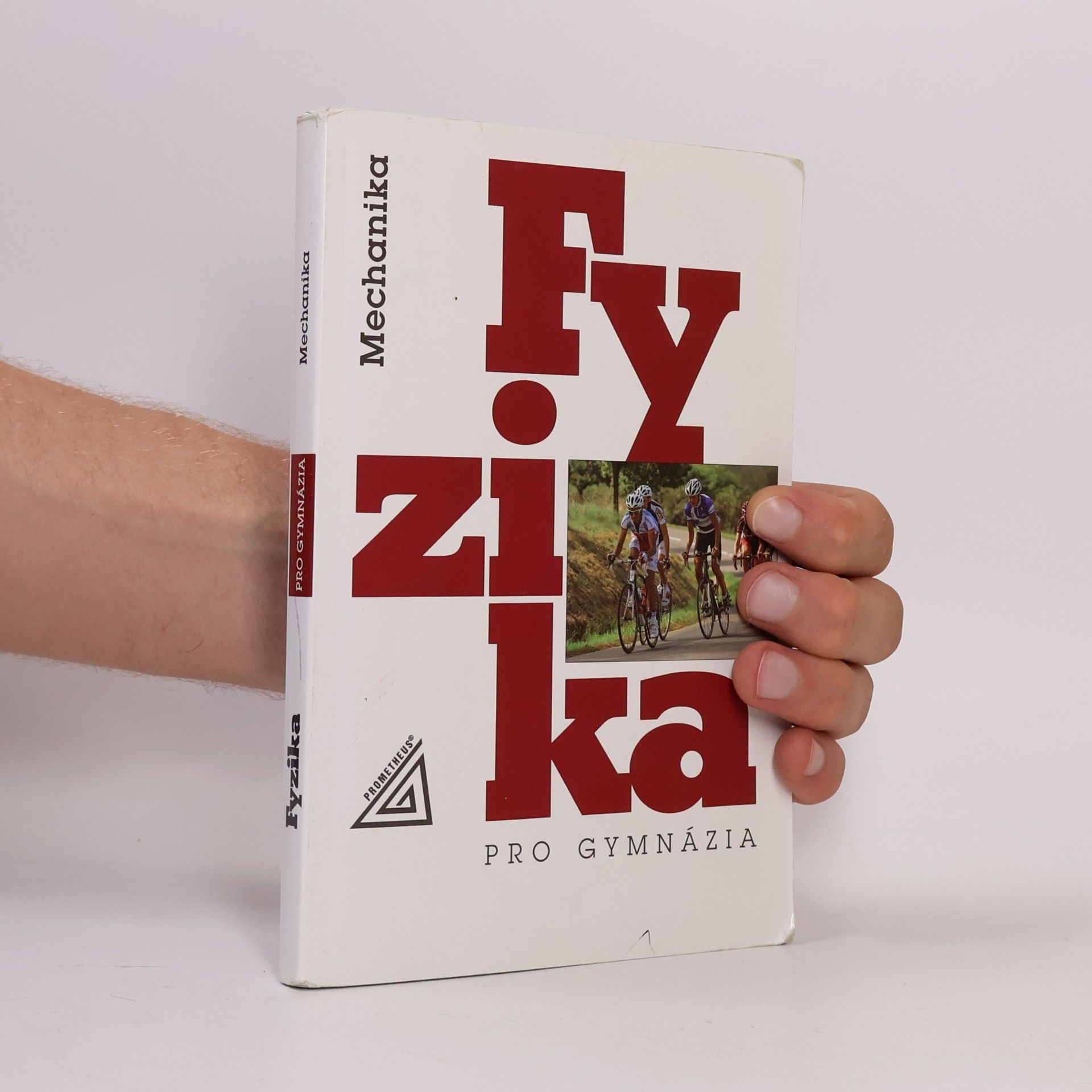 Autorenkollektiv Fyzika pro gymnázia. Mechanika