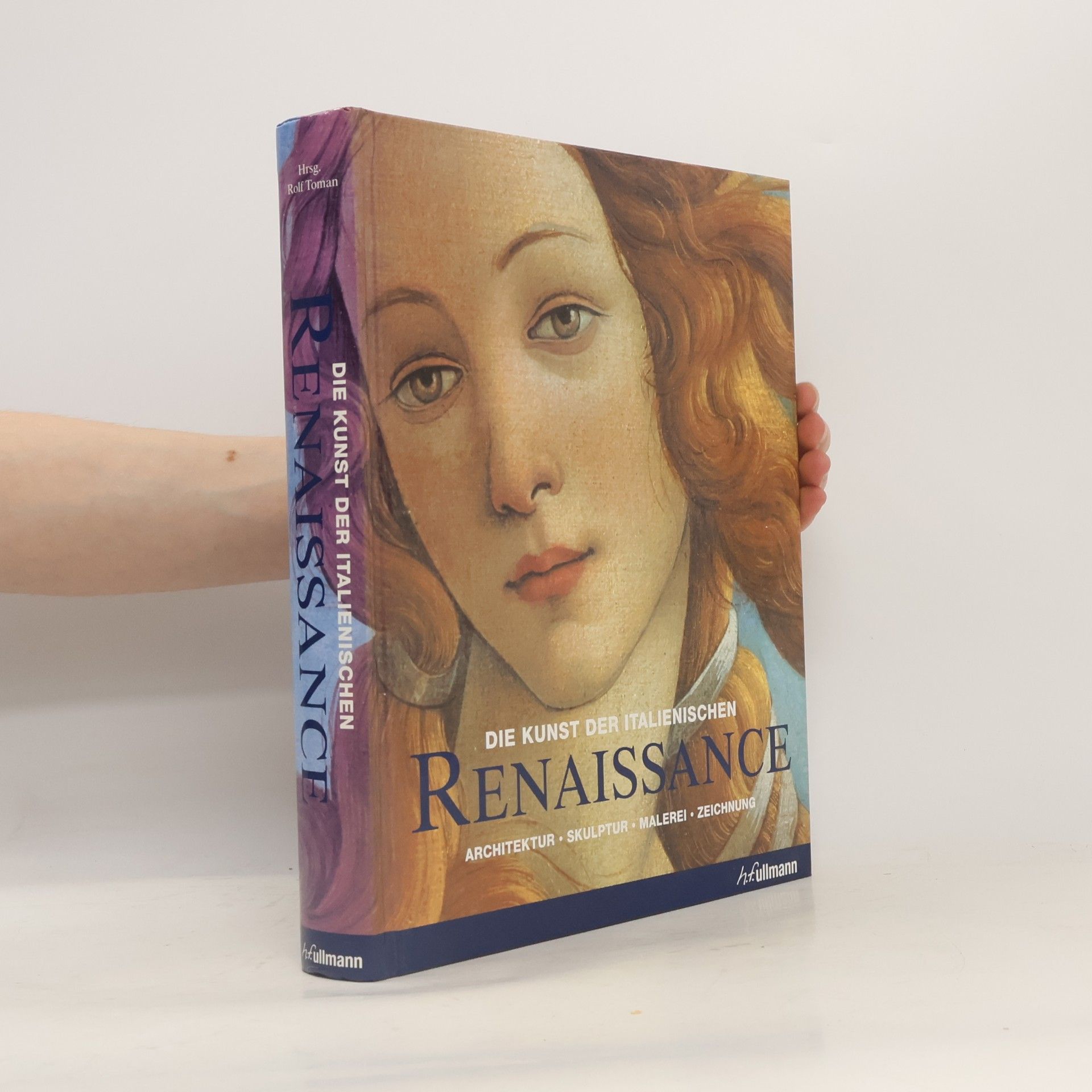 Rolf Toman Die Kunst der italienischen Renaissance