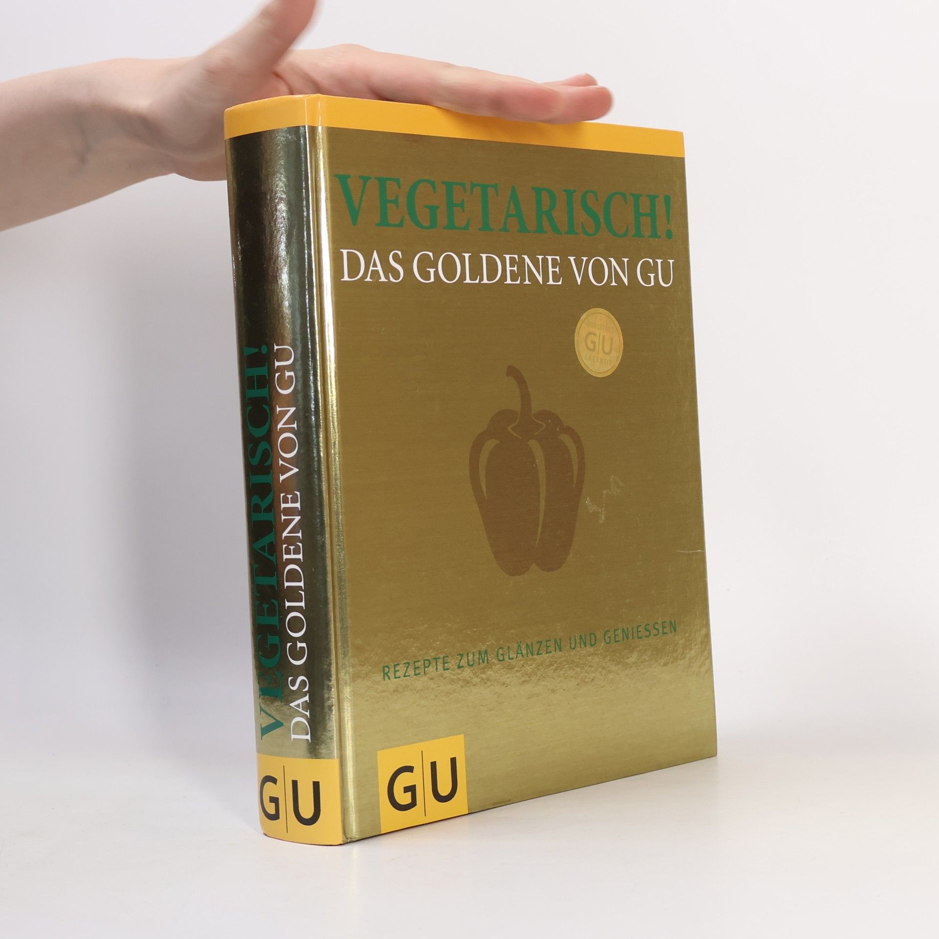 AA.VV. Vegetarisch! das Goldene von GU; Rezepte zum Glänzen und Geniessen