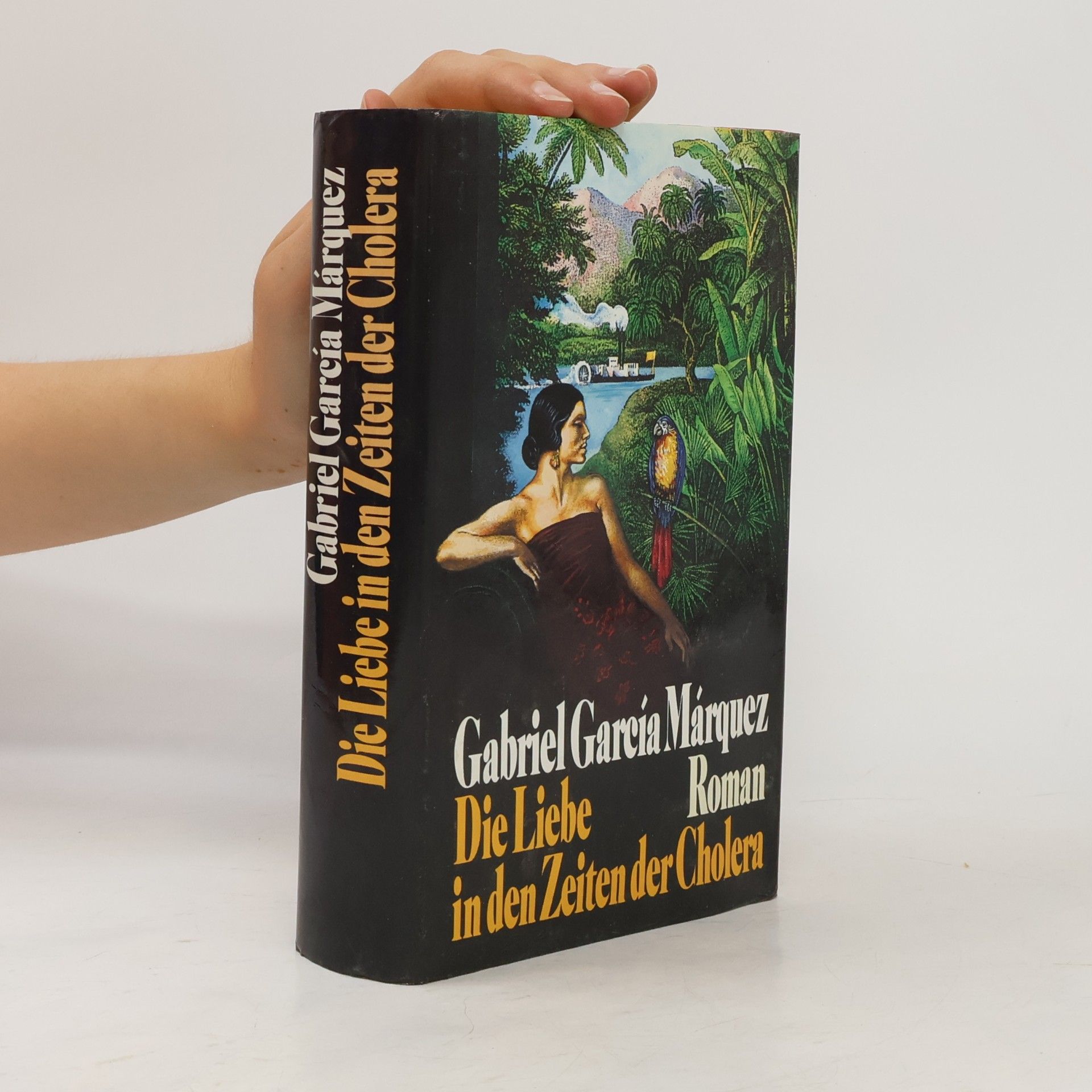 Gabriel García Márquez Die Liebe in den Zeiten der Cholera