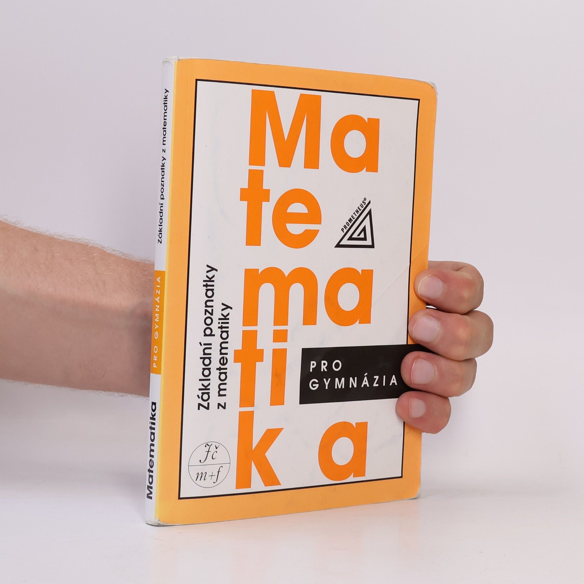 Matematika pro gymnázia. Základní poznatky z matematiky