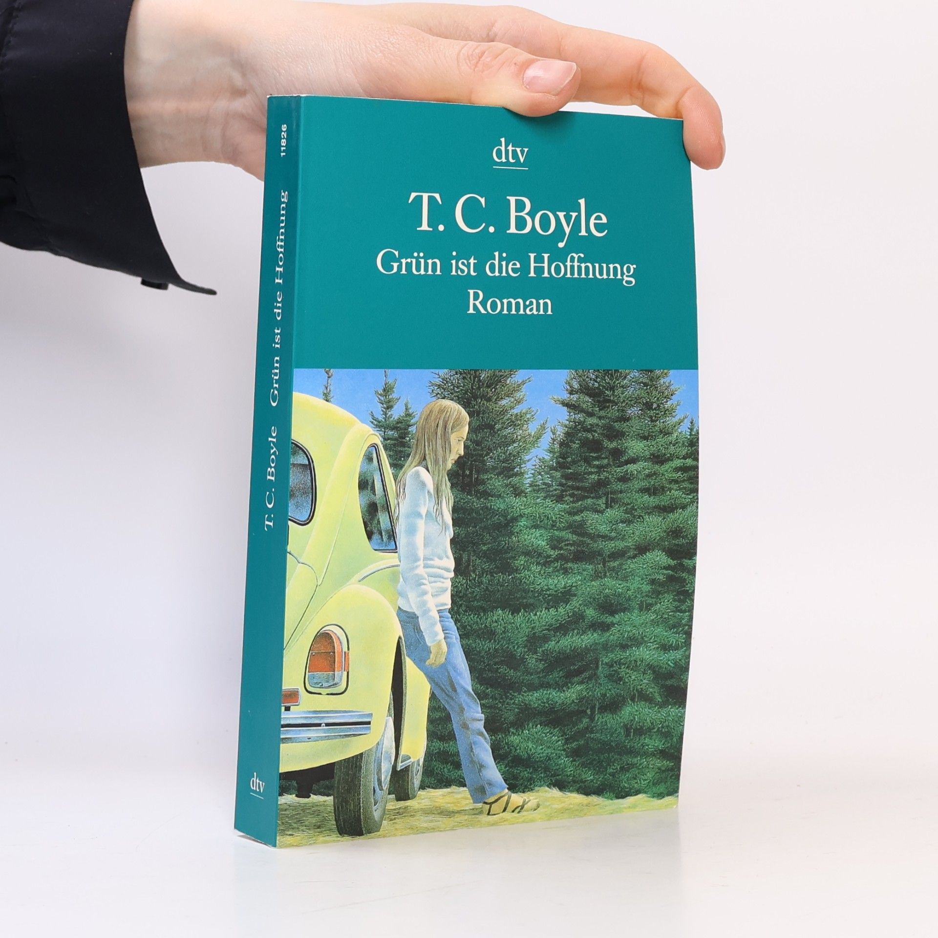 Tom Coraghessan Boyle Grün ist die Hoffnung