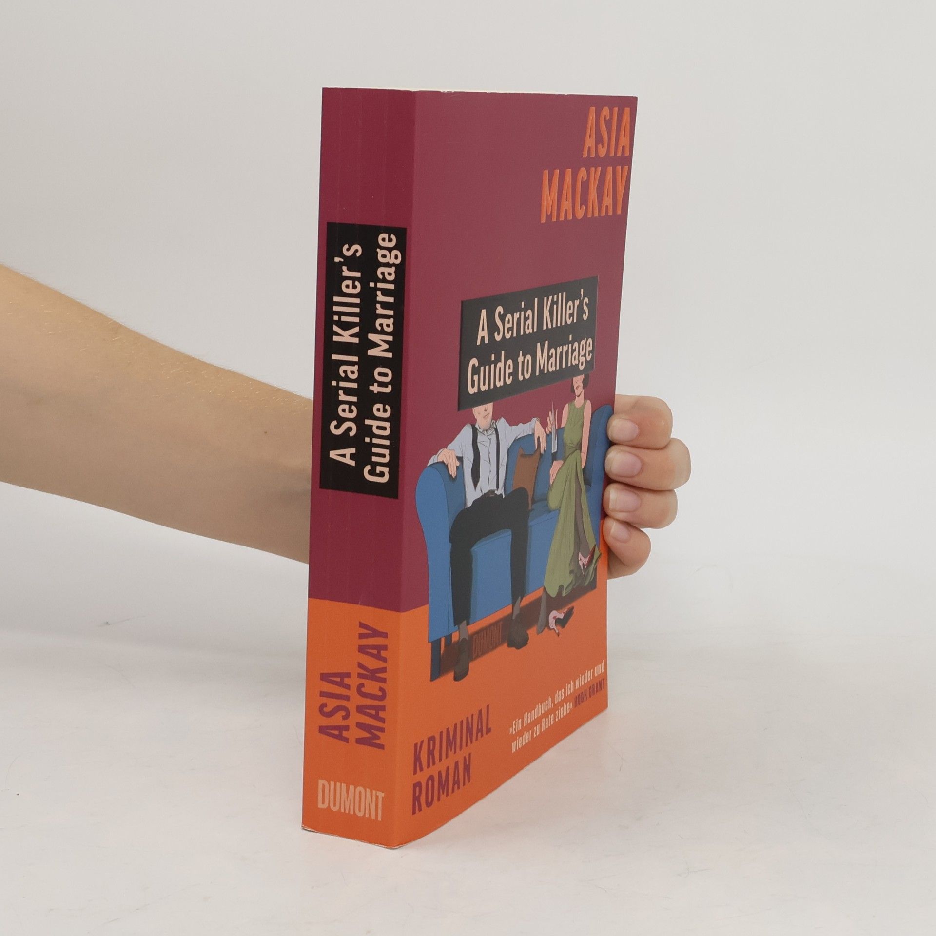 Asia Mackay A Serial Killer’s Guide to Marriage